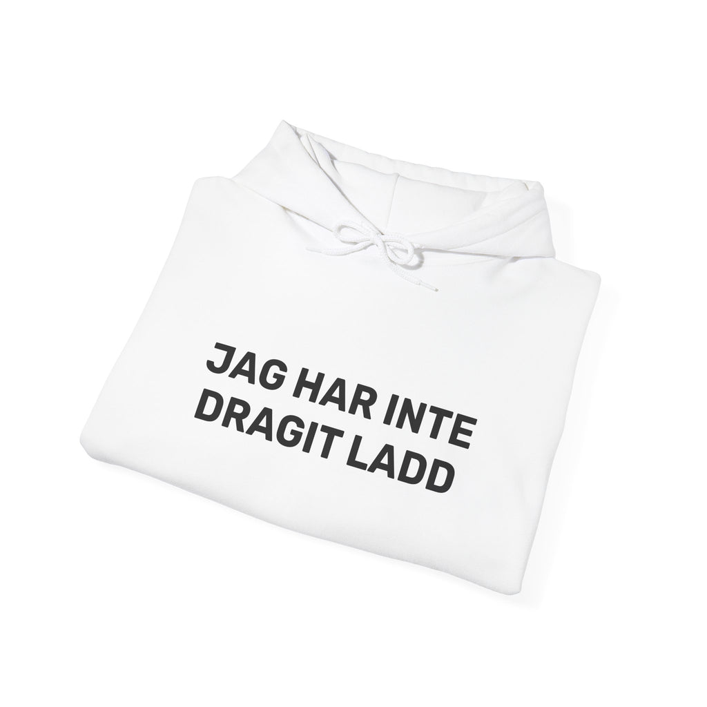 Hoodie - JAG HAR INTE DRAGIT LADD