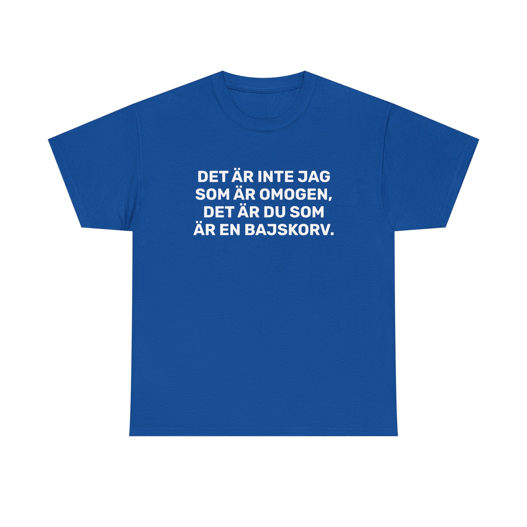 T-Shirt - DET ÄR INTE JAG SOM ÄR OMOGEN