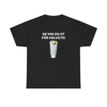 T-Shirt - GE MIG EN GT FÖR HELVETE!