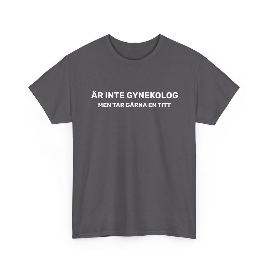 T-Shirt - ÄR INTE GYNEKOLOG