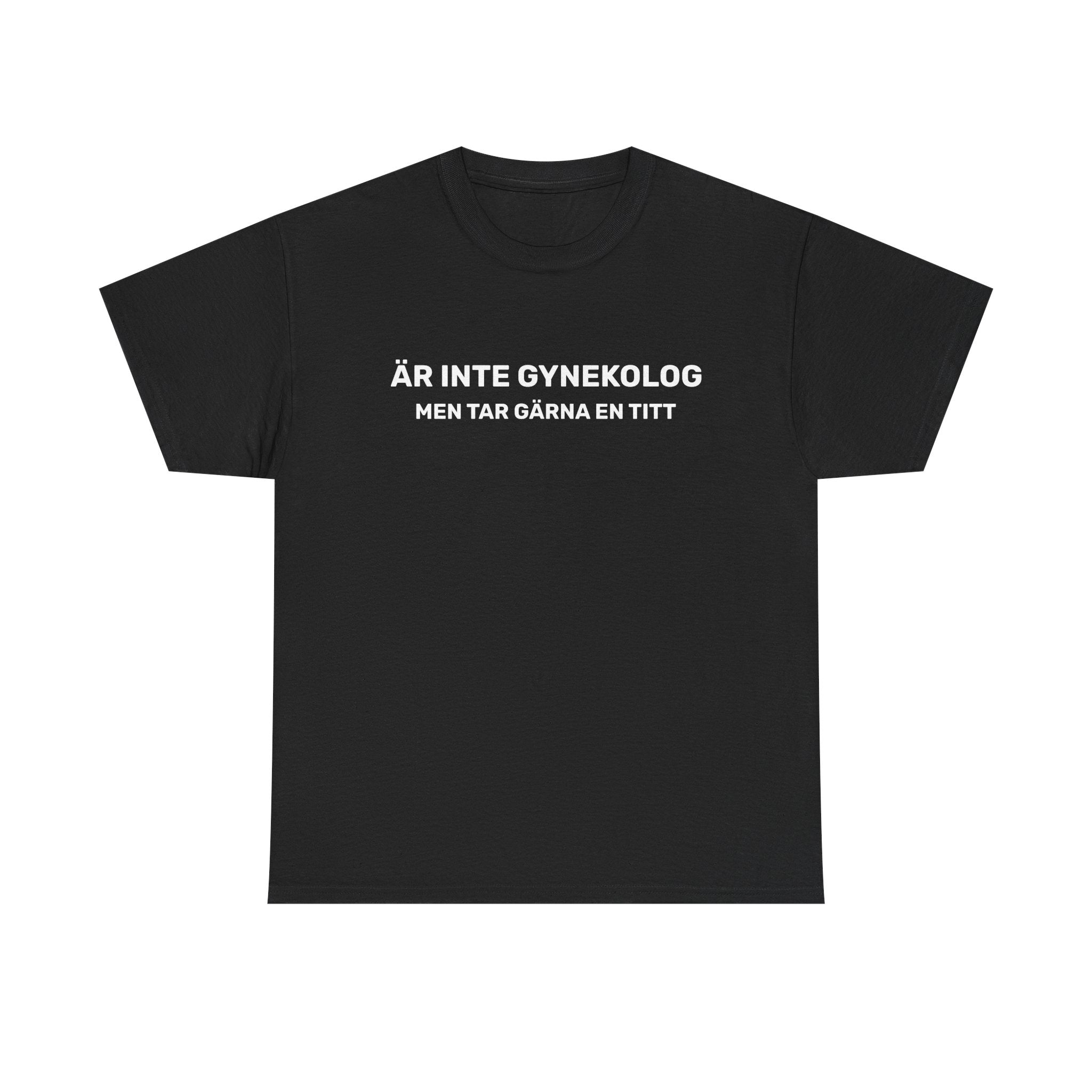 T-Shirt - ÄR INTE GYNEKOLOG