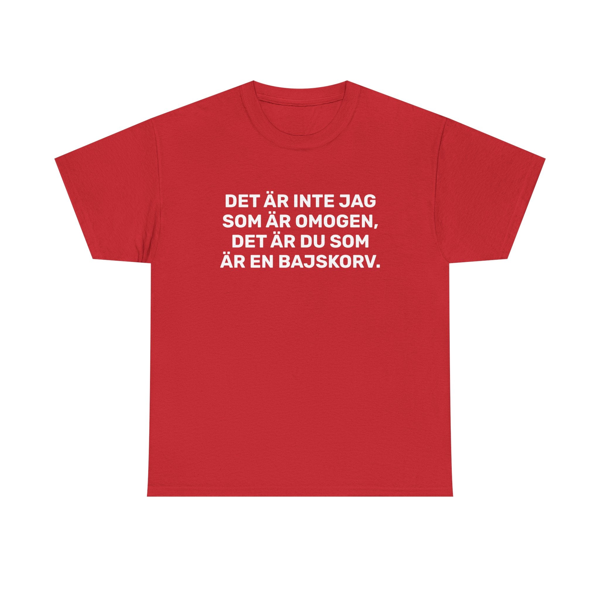 T-Shirt - DET ÄR INTE JAG SOM ÄR OMOGEN