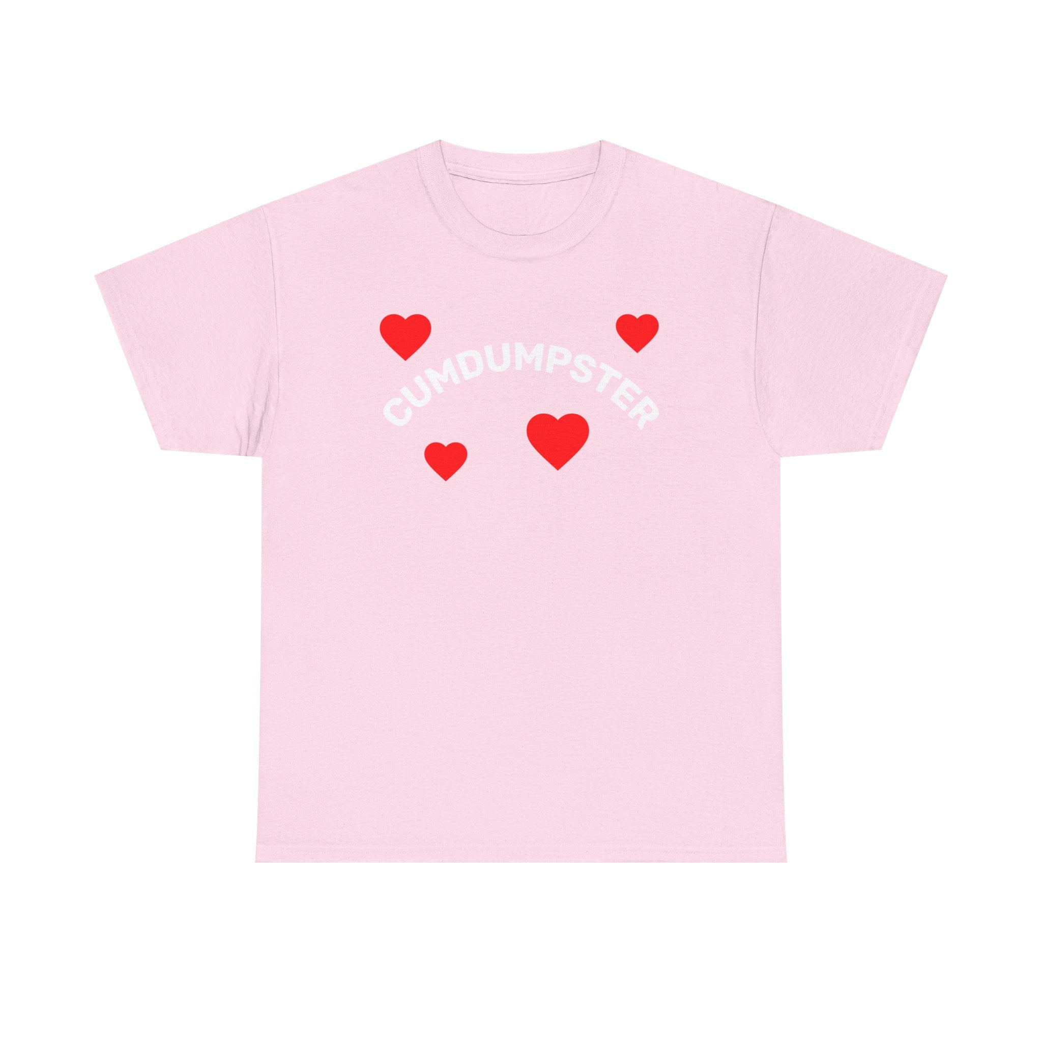 T-Shirt - CUMDUMPSTER