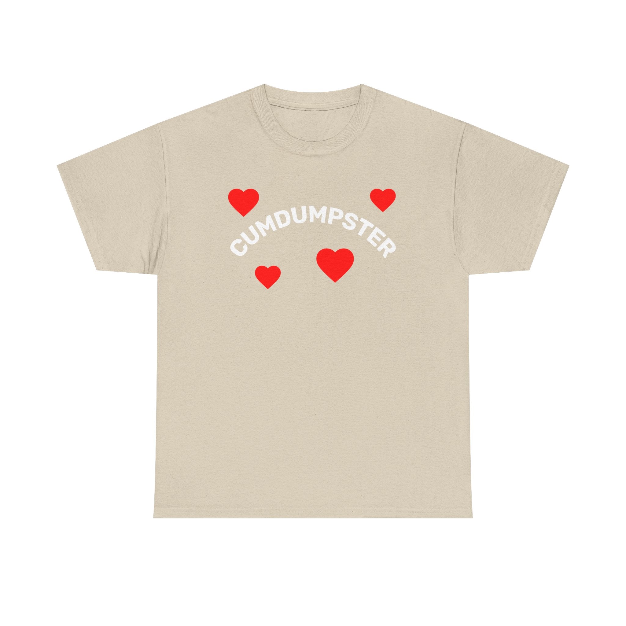 T-Shirt - CUMDUMPSTER