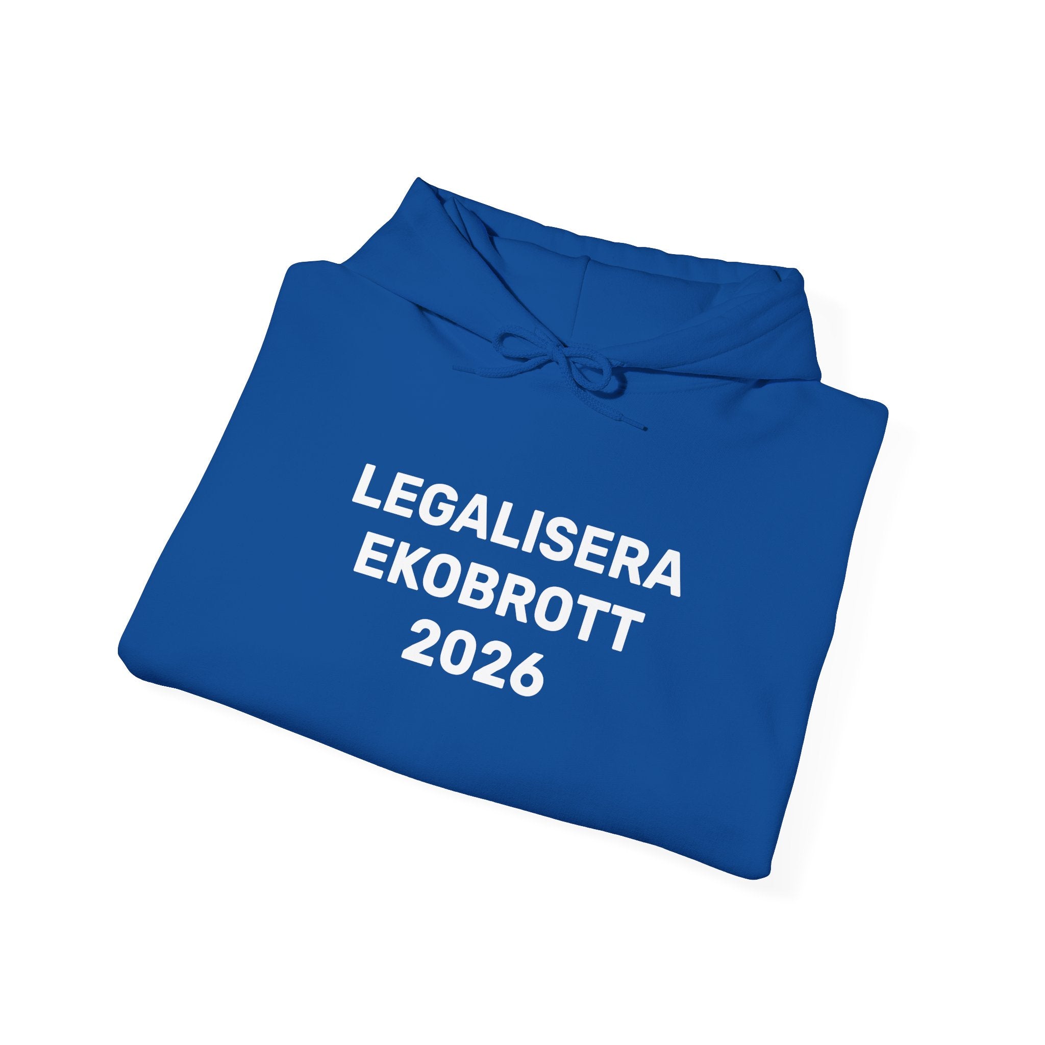 Hoodie - LEGALISERA EKOBROTT 2026