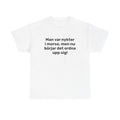 T-Shirt - Man var nykter i morse,