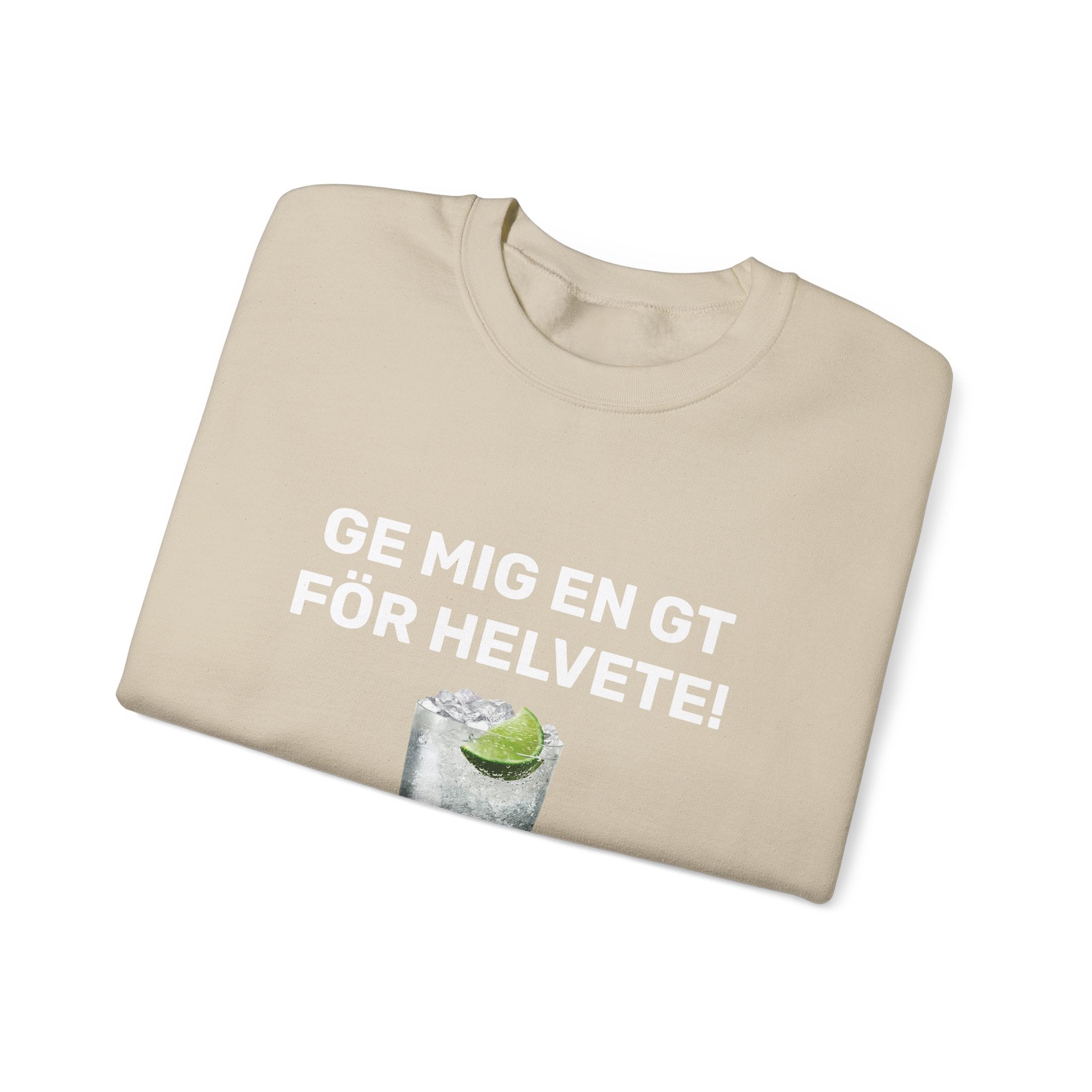 Sweatshirt - GE MIG EN GT FÖR HELVETE!