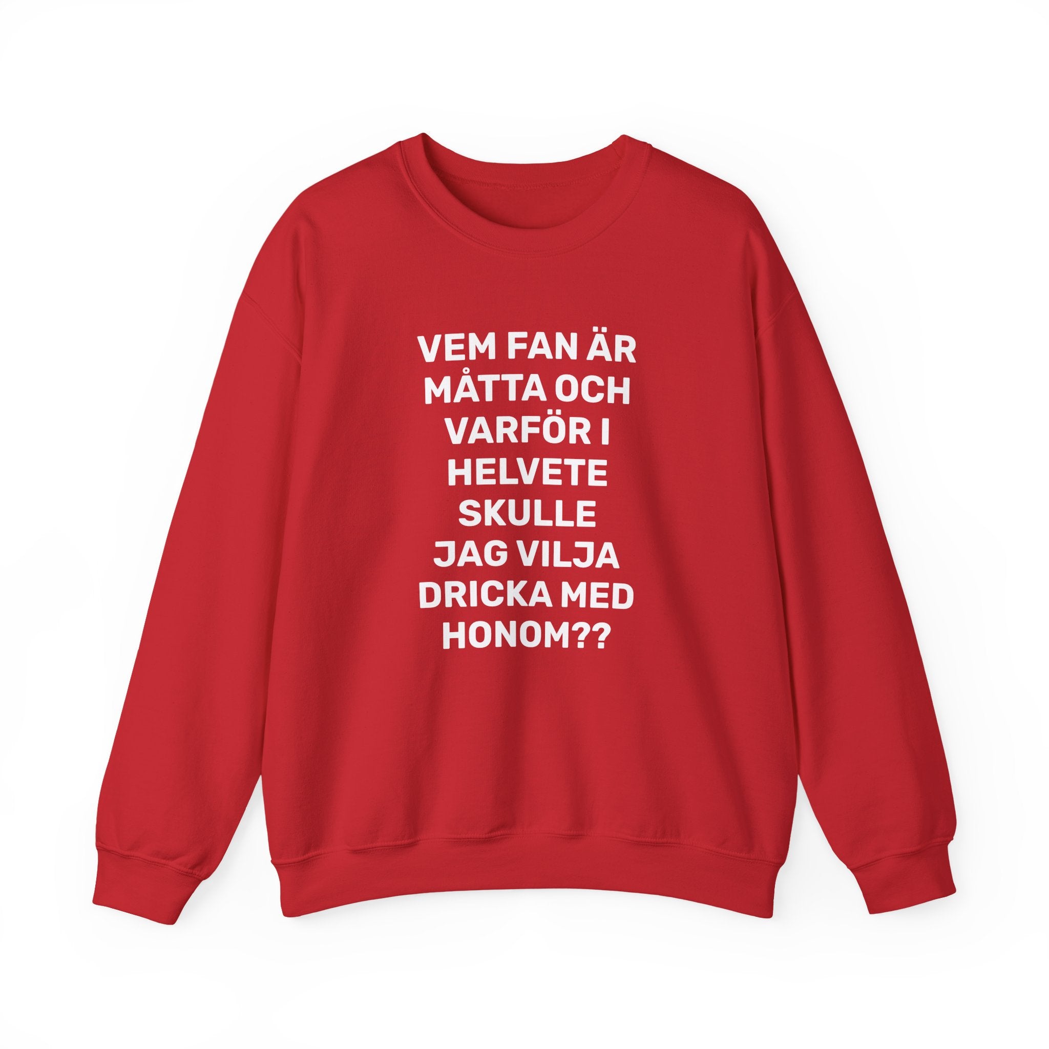 Sweatshirt - VEM FAN ÄR MÅTTA