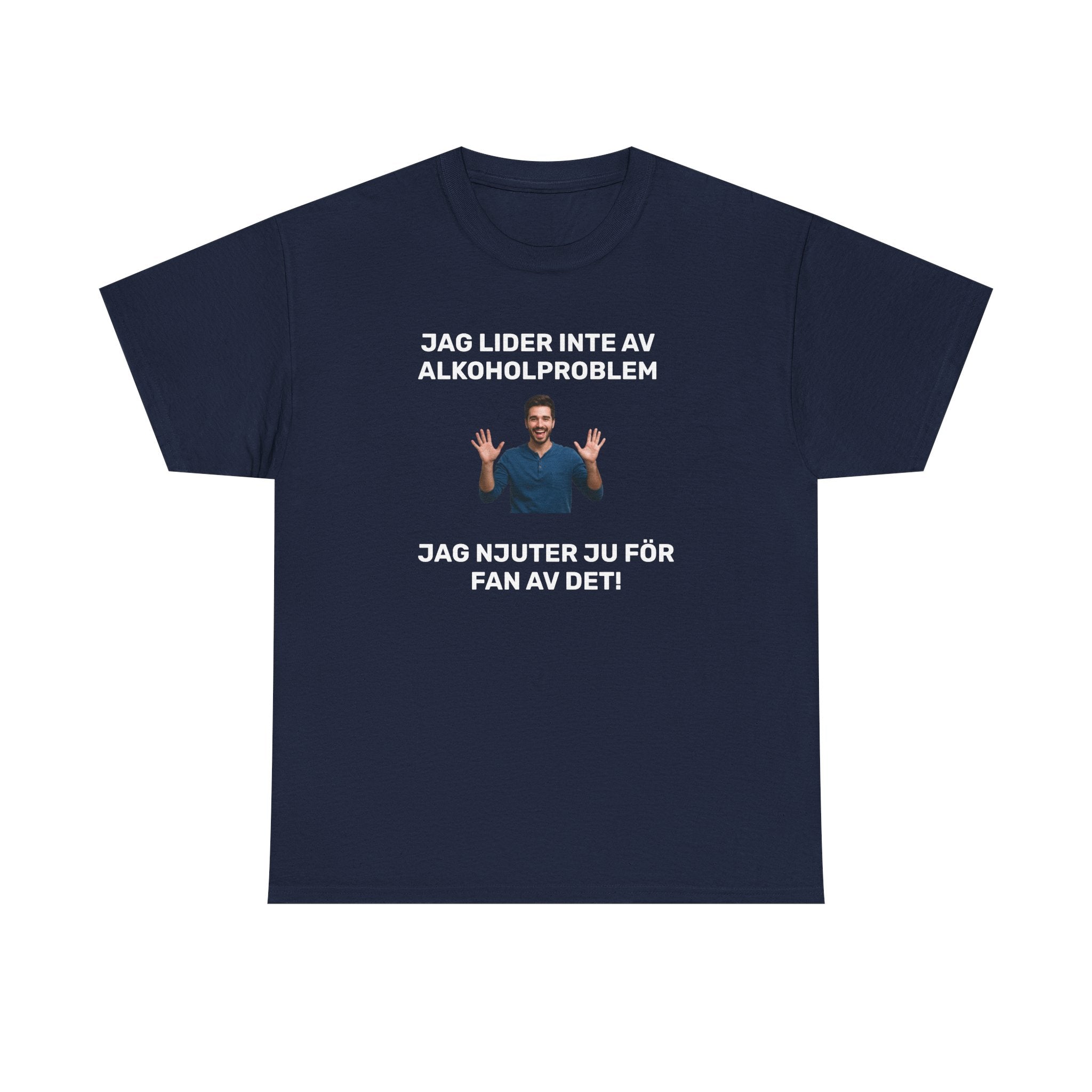T-Shirt - JAG LIDER INTE AV ALKOHOLPROBLEM