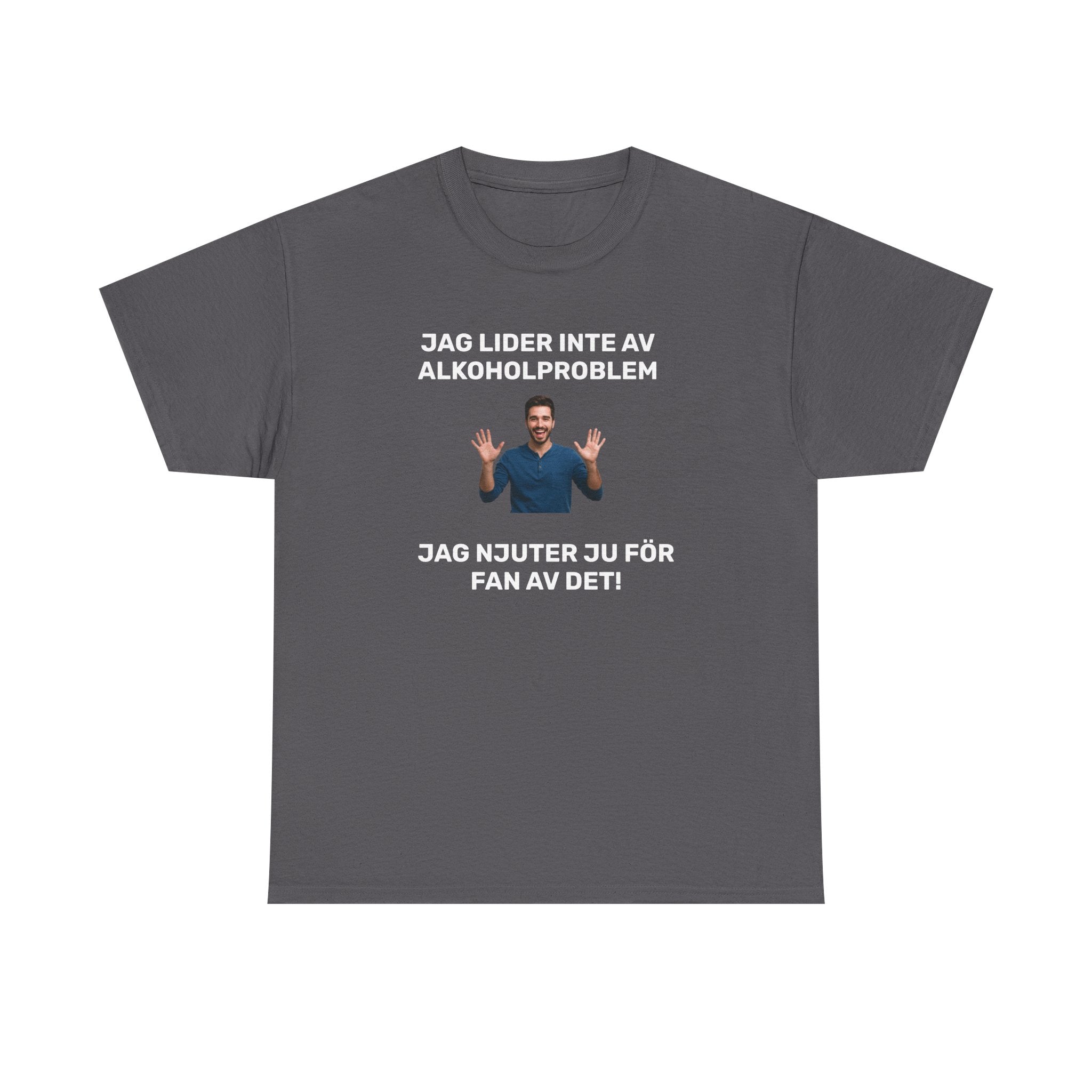 T-Shirt - JAG LIDER INTE AV ALKOHOLPROBLEM