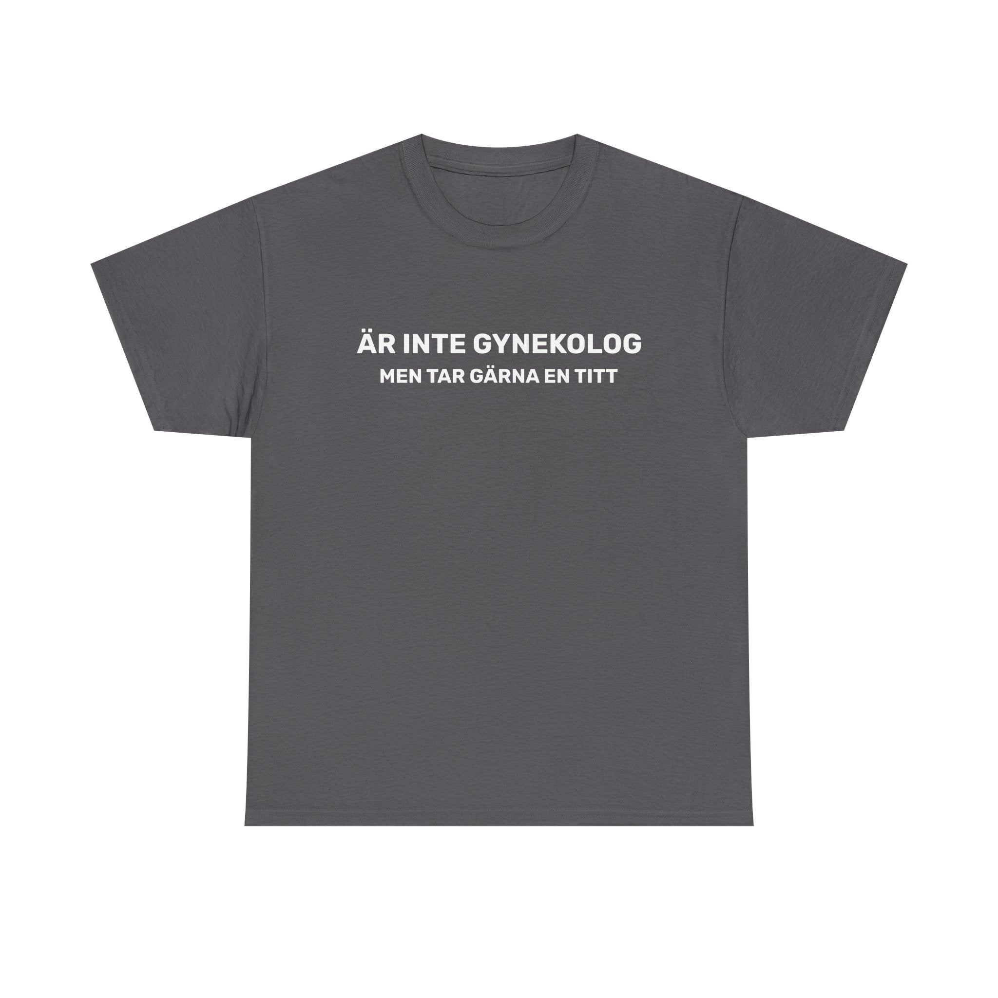 T-Shirt - ÄR INTE GYNEKOLOG