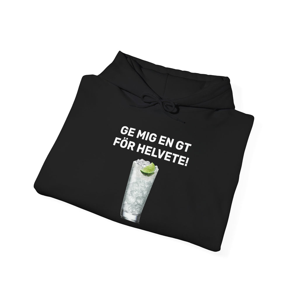 Hoodie - GE MIG EN GT FÖR HELVETE!