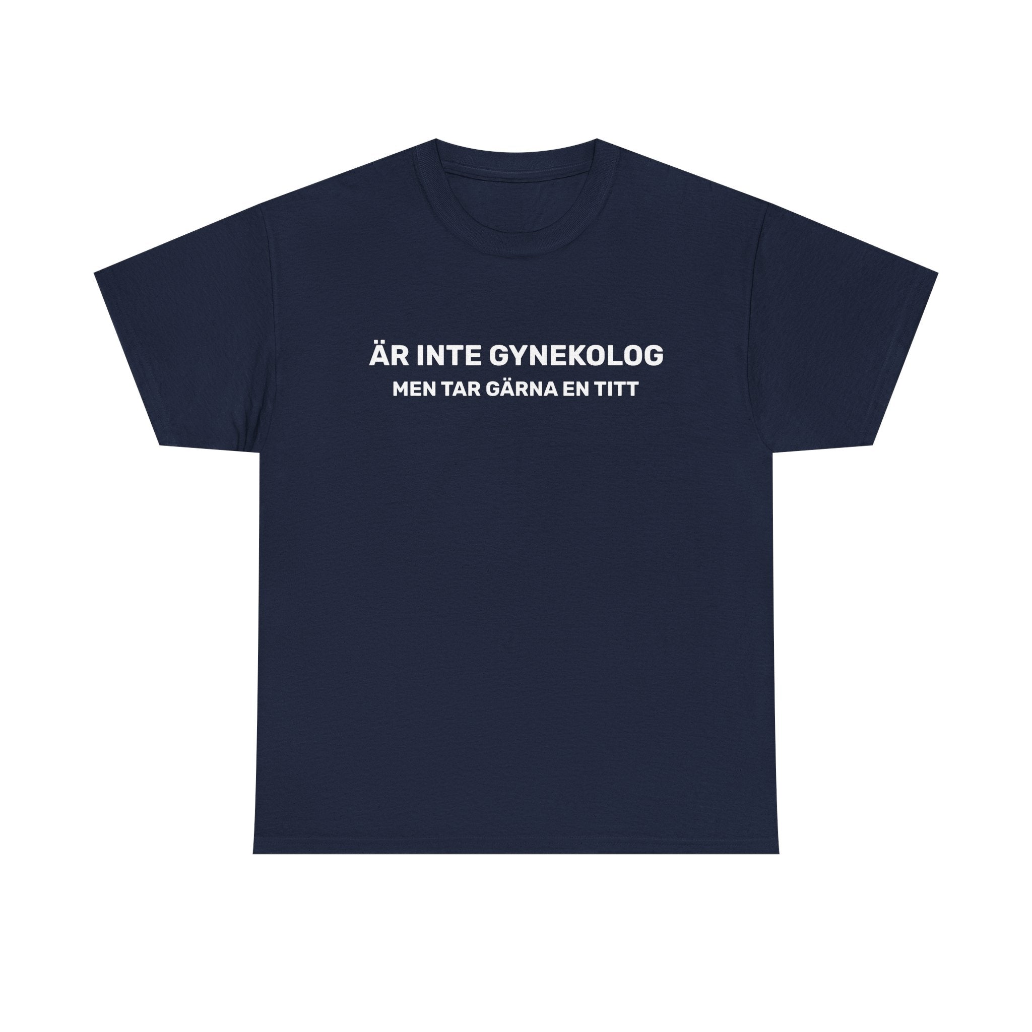 T-Shirt - ÄR INTE GYNEKOLOG