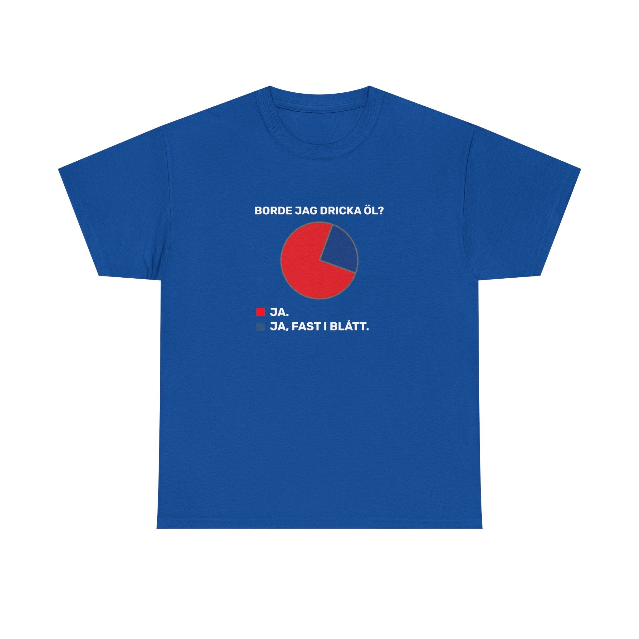 T-Shirt - BORDE JAG DRICKA ÖL?