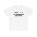 T-Shirt - IKVÄLL FÅR 107 SVENSKAR GONORRÉ