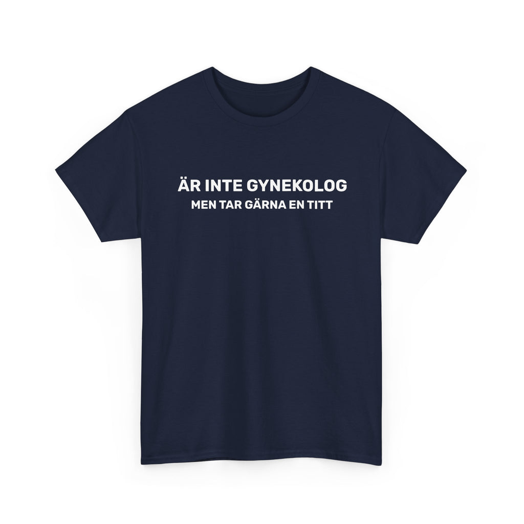T-Shirt - ÄR INTE GYNEKOLOG