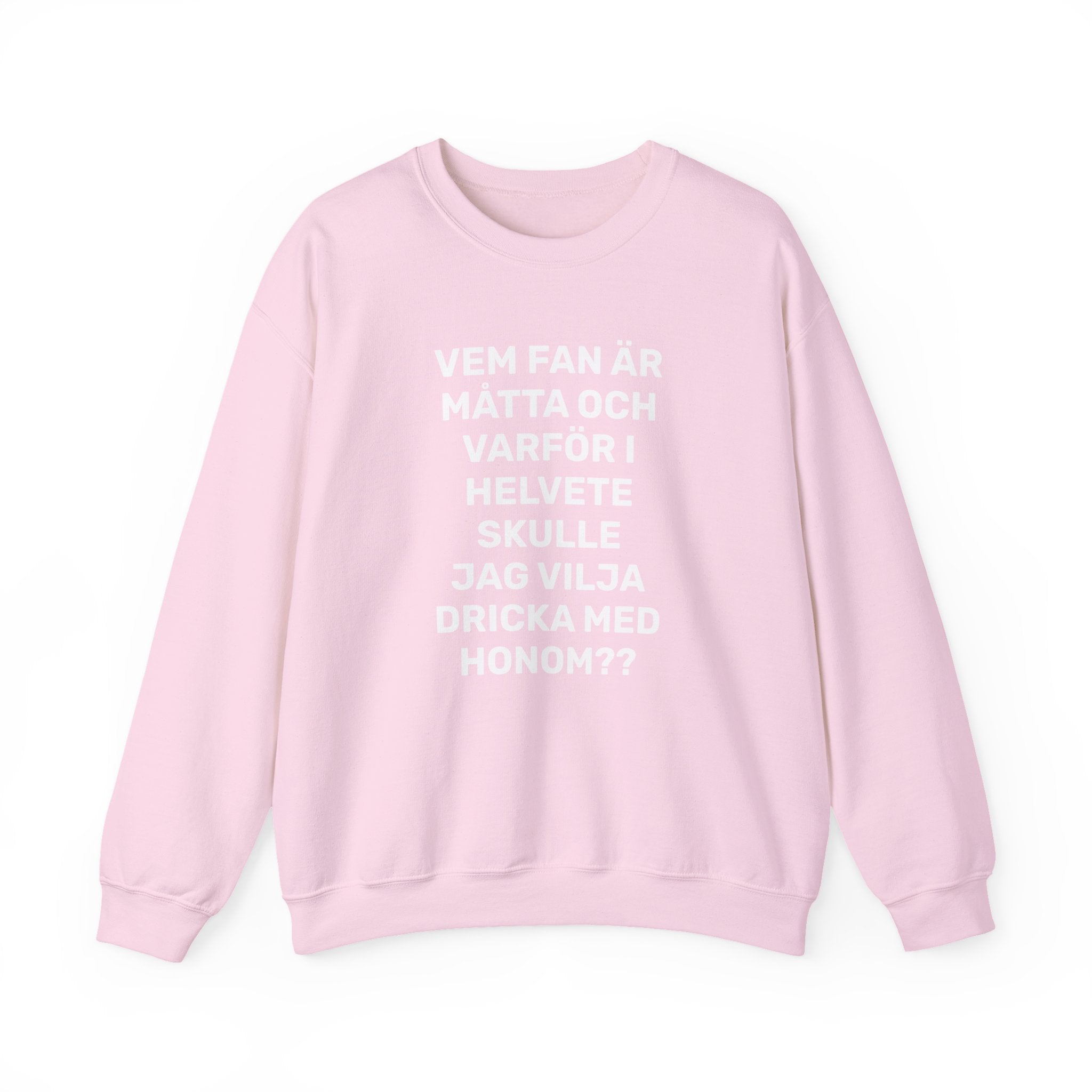 Sweatshirt - VEM FAN ÄR MÅTTA