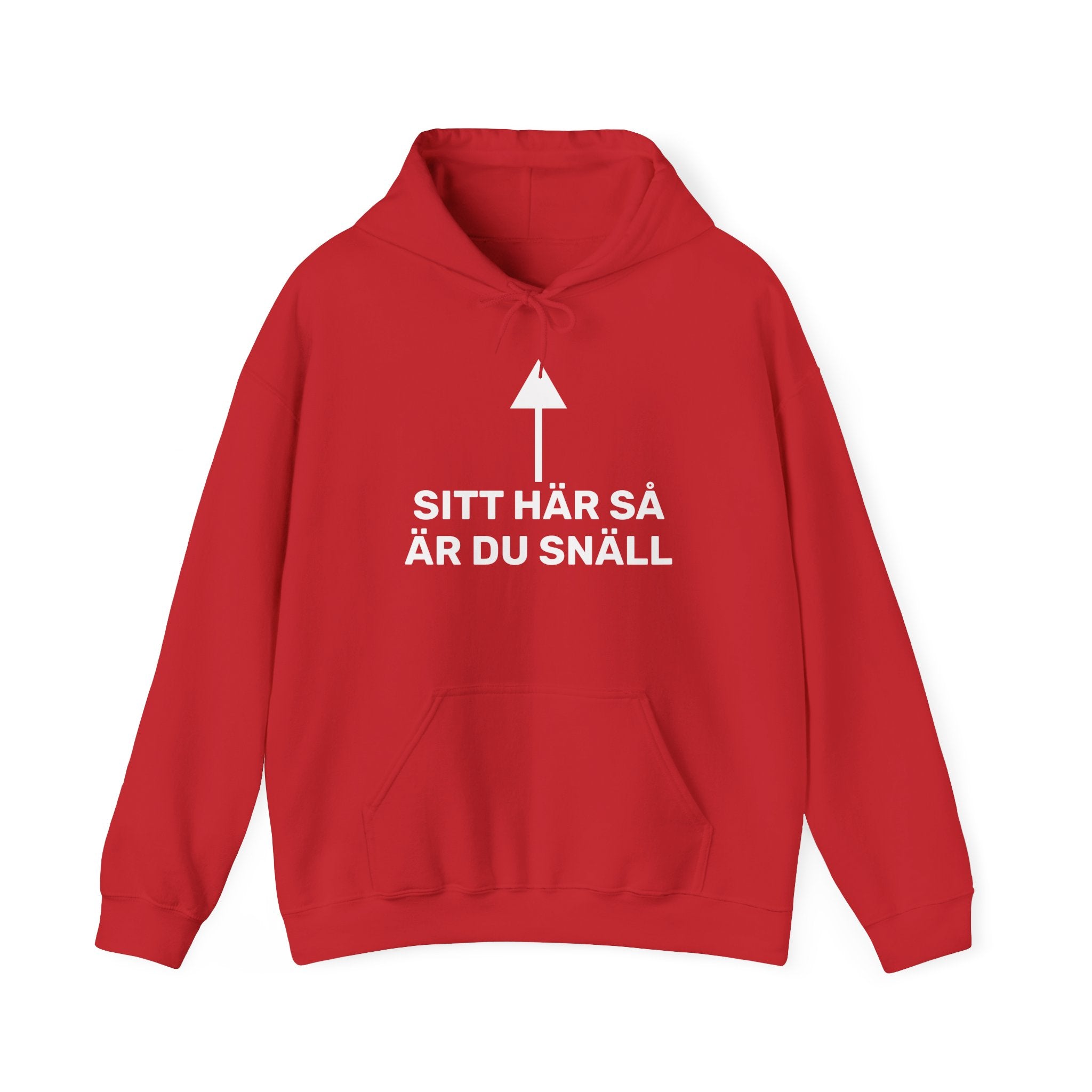 Hoodie - SITT HÄR SÅ ÄR DU SNÄLL