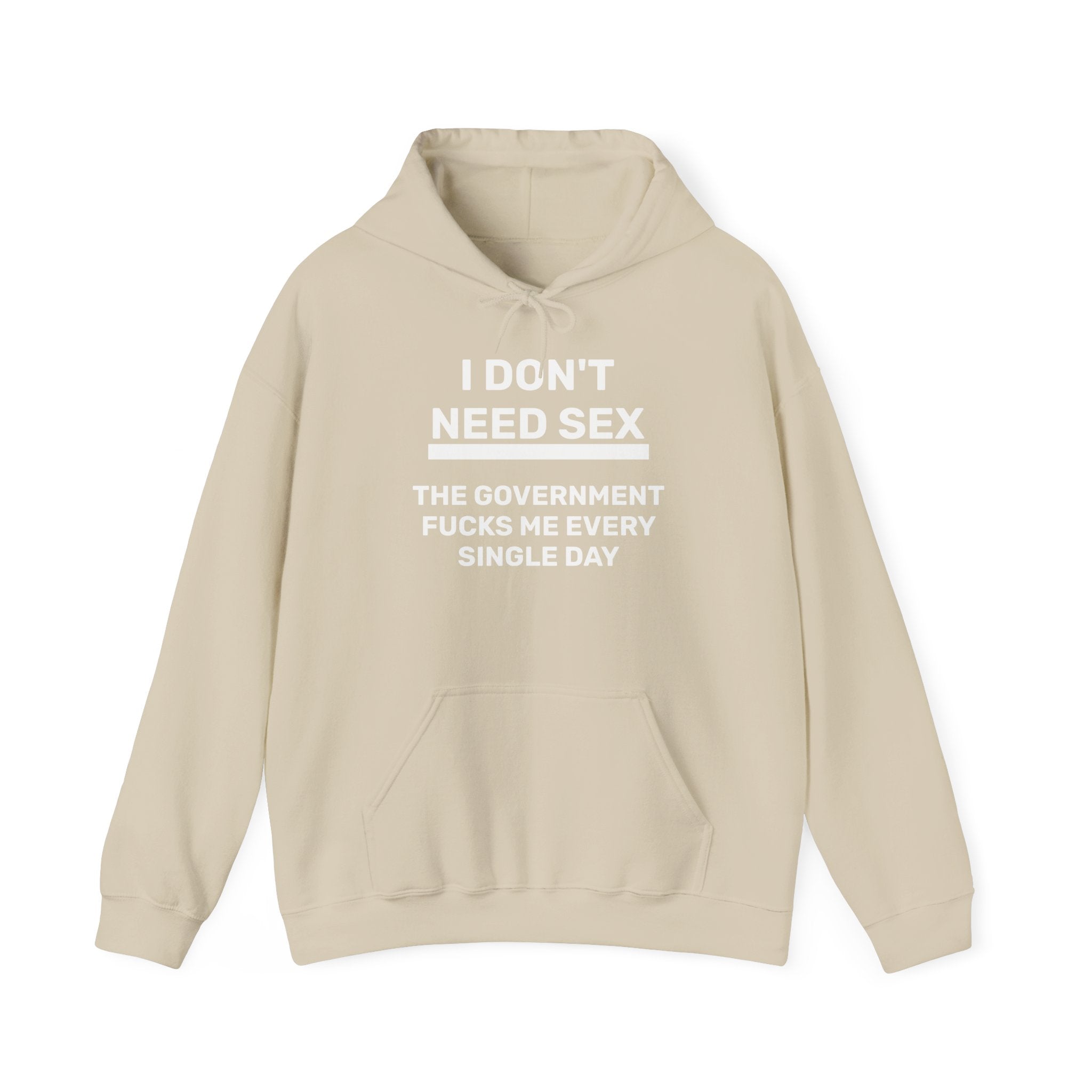 Hoodie - I DON'T NEED SEX