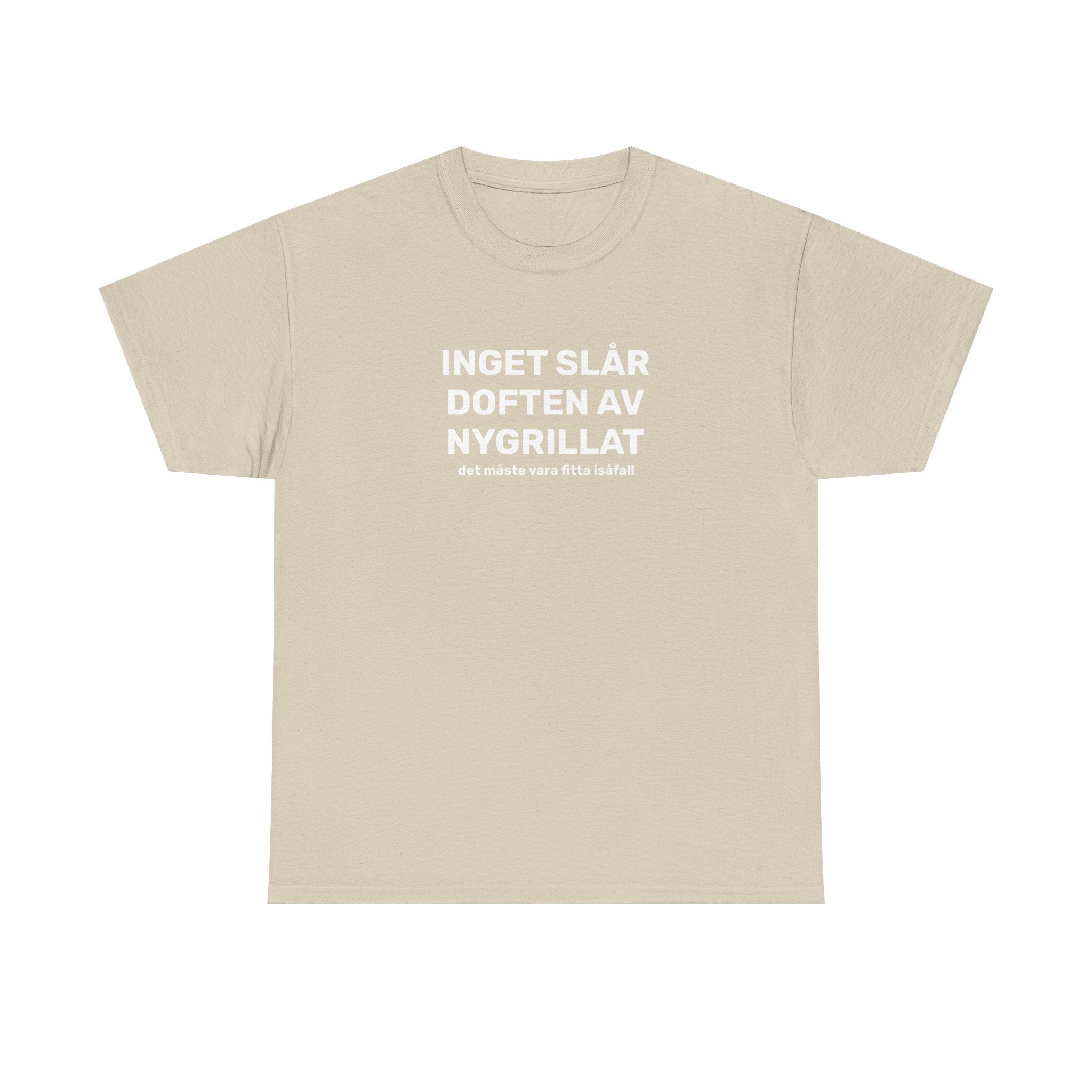 T-Shirt - INGET SLÅR DOFTEN AV NYGRILLAT