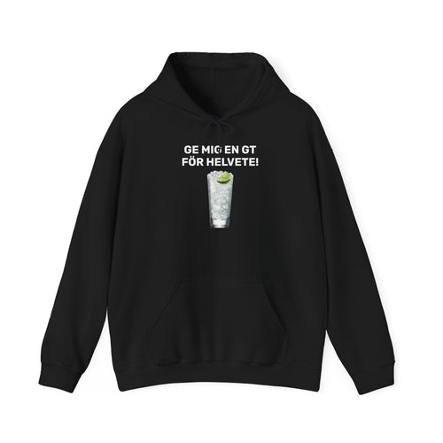 Hoodie - GE MIG EN GT FÖR HELVETE!