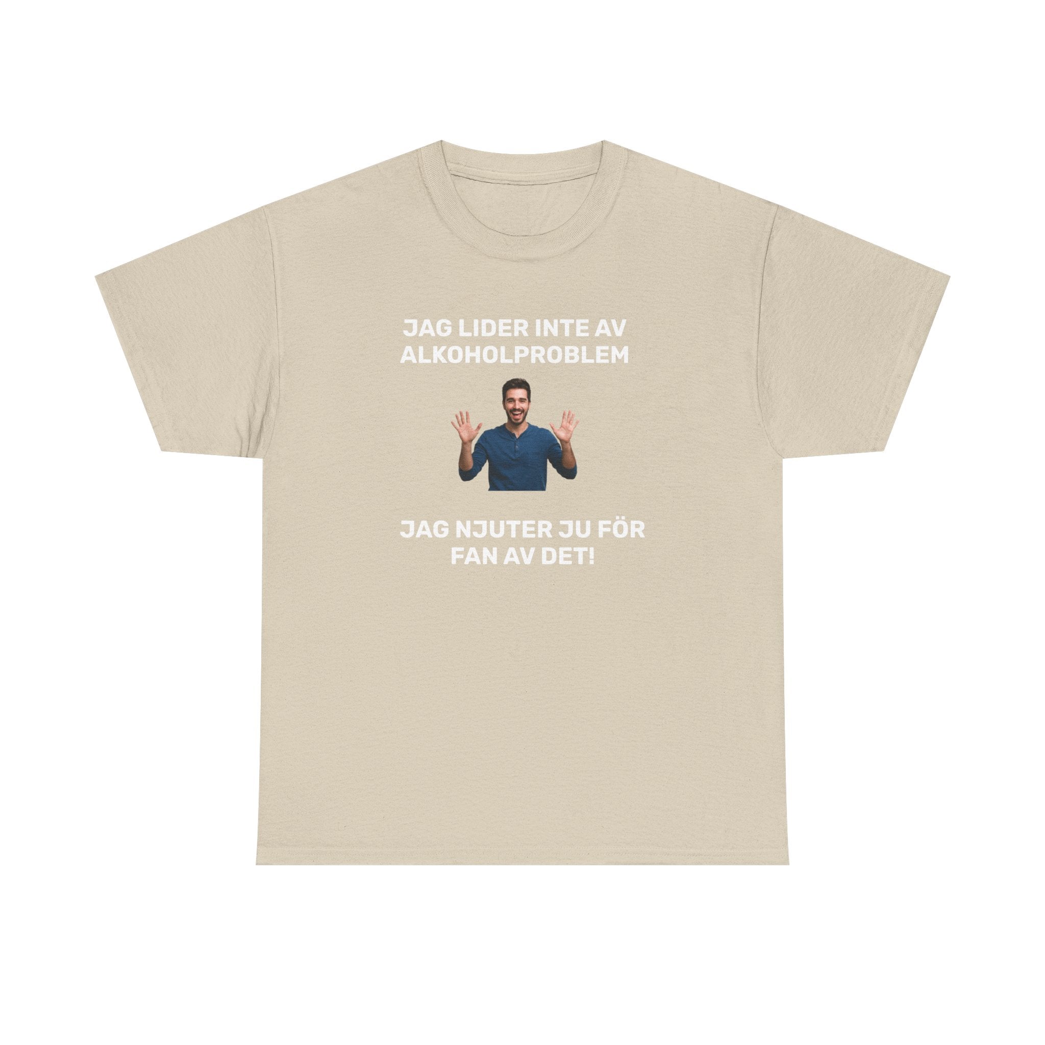 T-Shirt - JAG LIDER INTE AV ALKOHOLPROBLEM