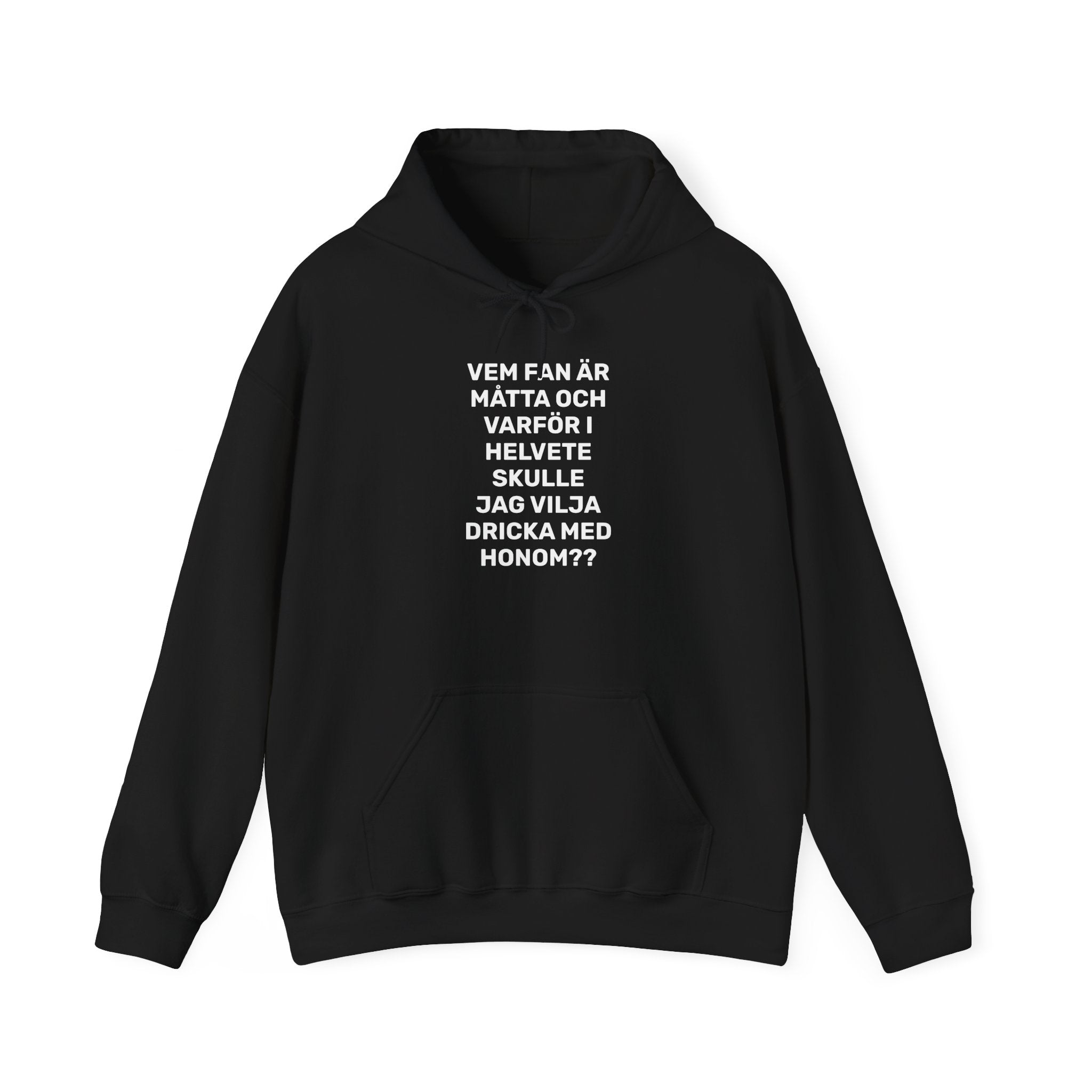Hoodie - VEM FAN ÄR MÅTTA