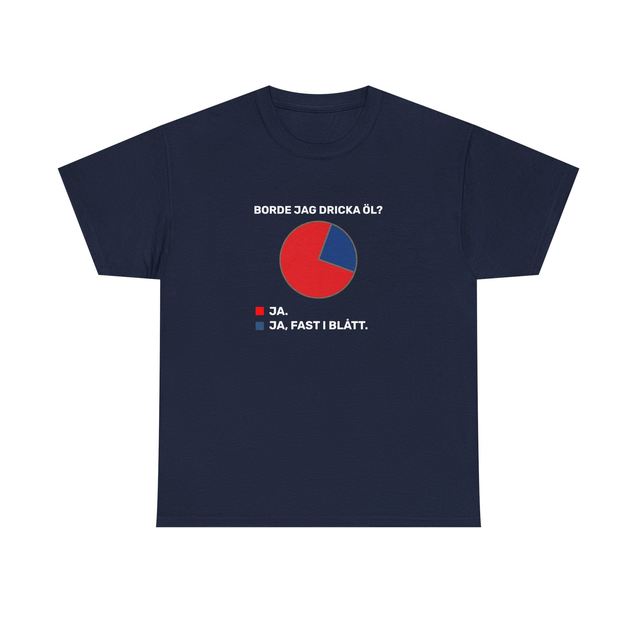 T-Shirt - BORDE JAG DRICKA ÖL?