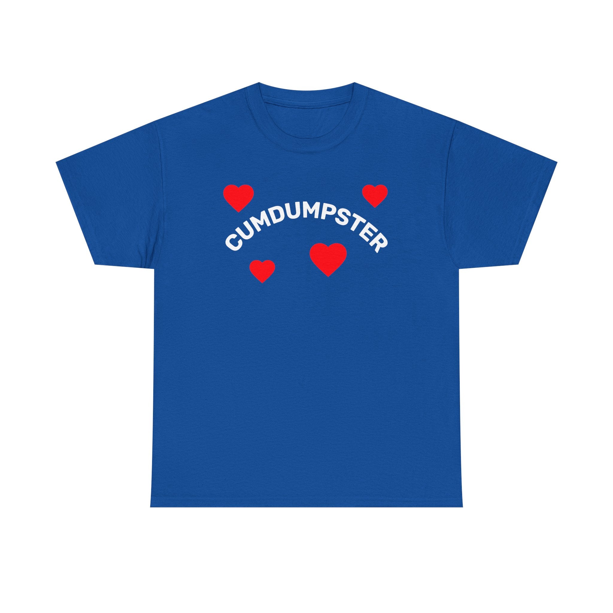 T-Shirt - CUMDUMPSTER