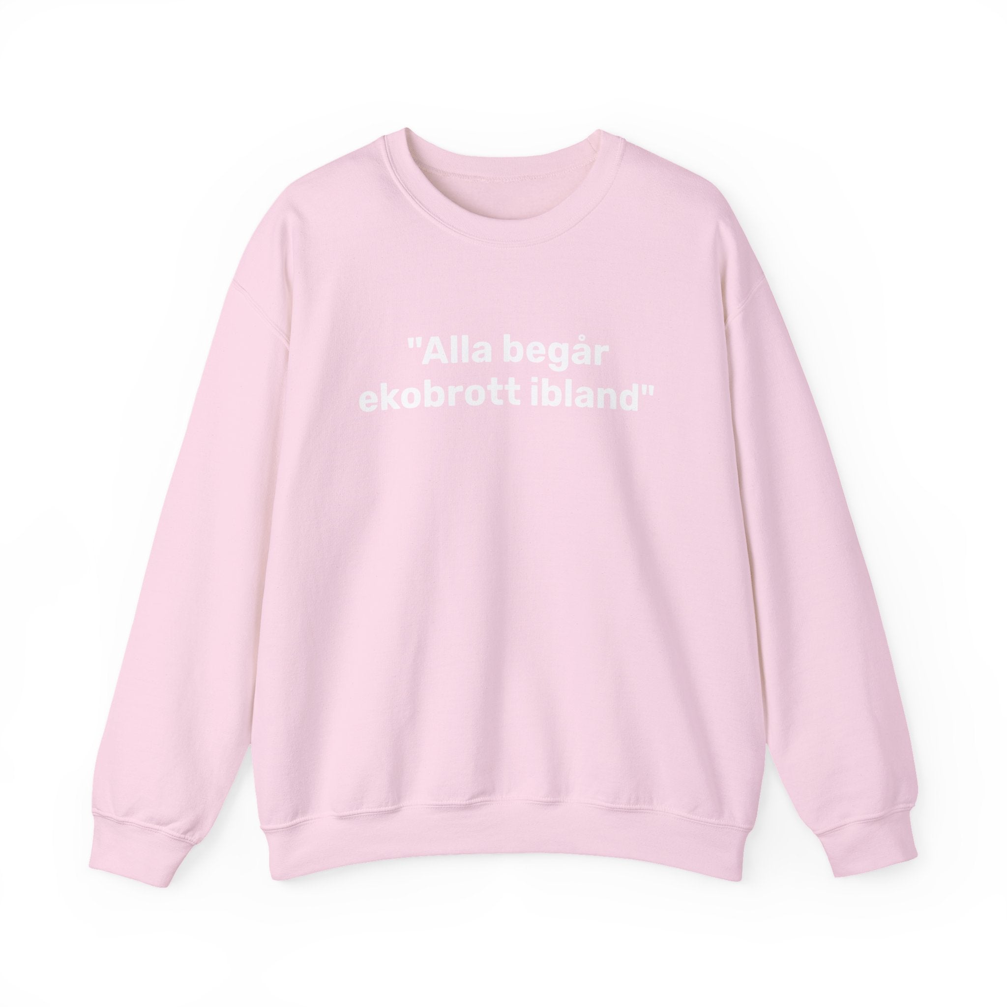 Sweatshirt - "Alla begår ekobrott ibland"