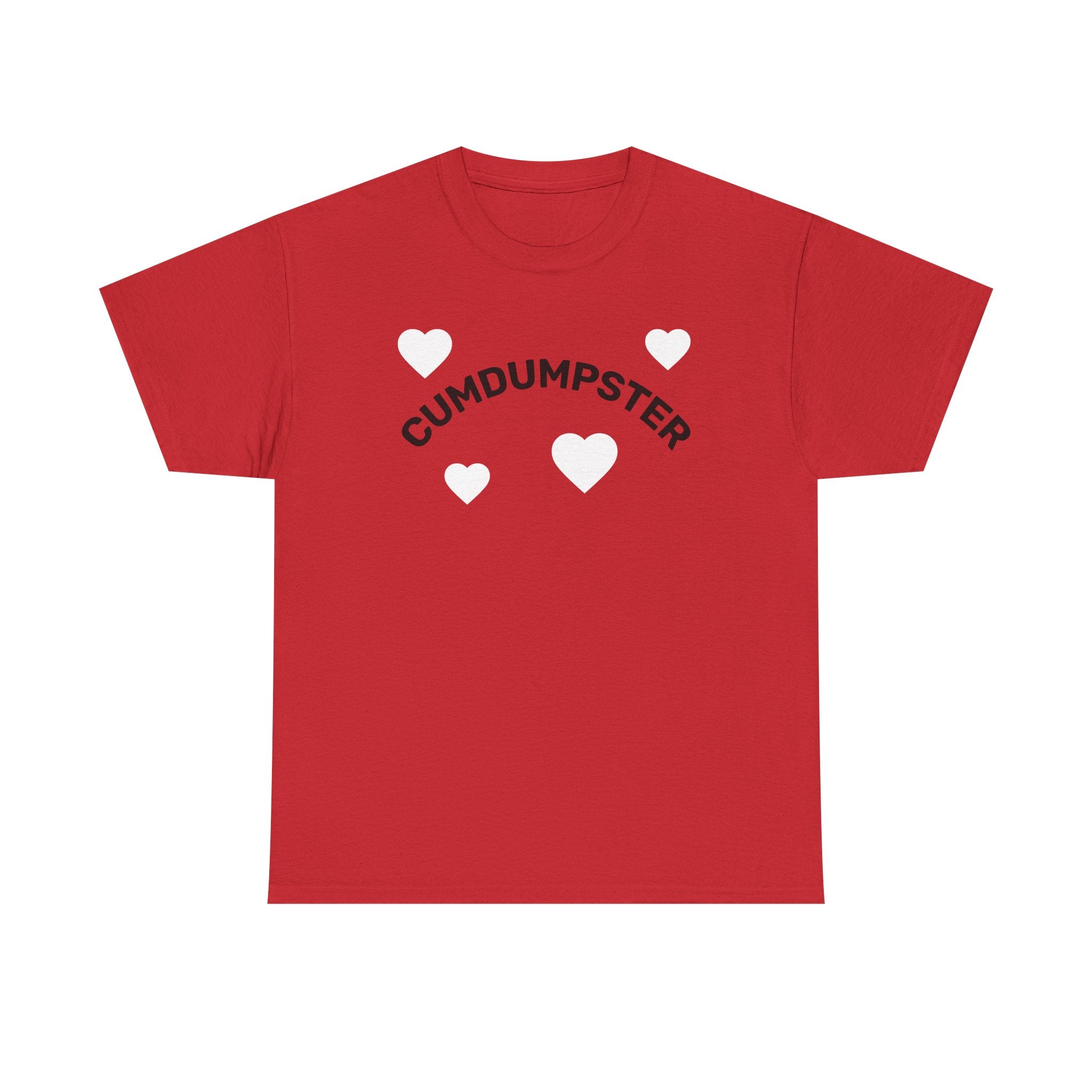 T-Shirt - CUMDUMPSTER