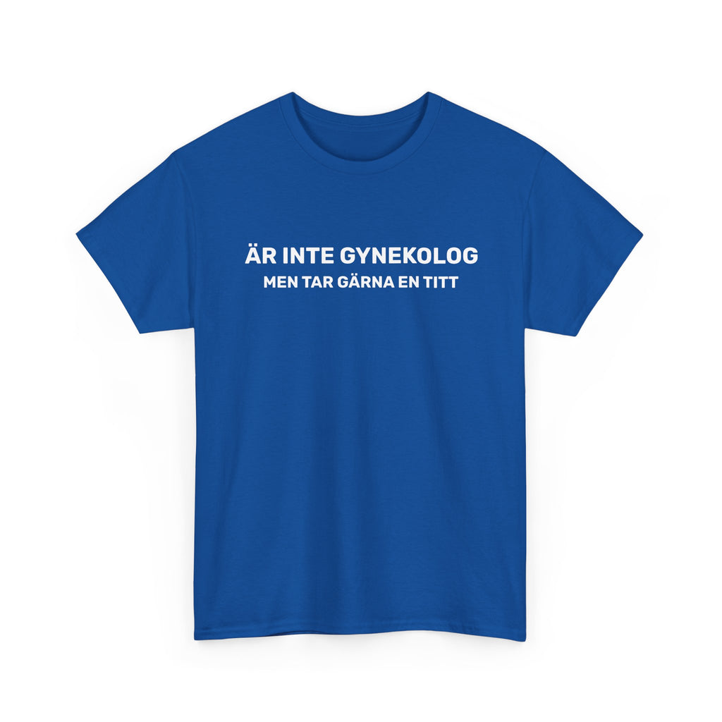 T-Shirt - ÄR INTE GYNEKOLOG