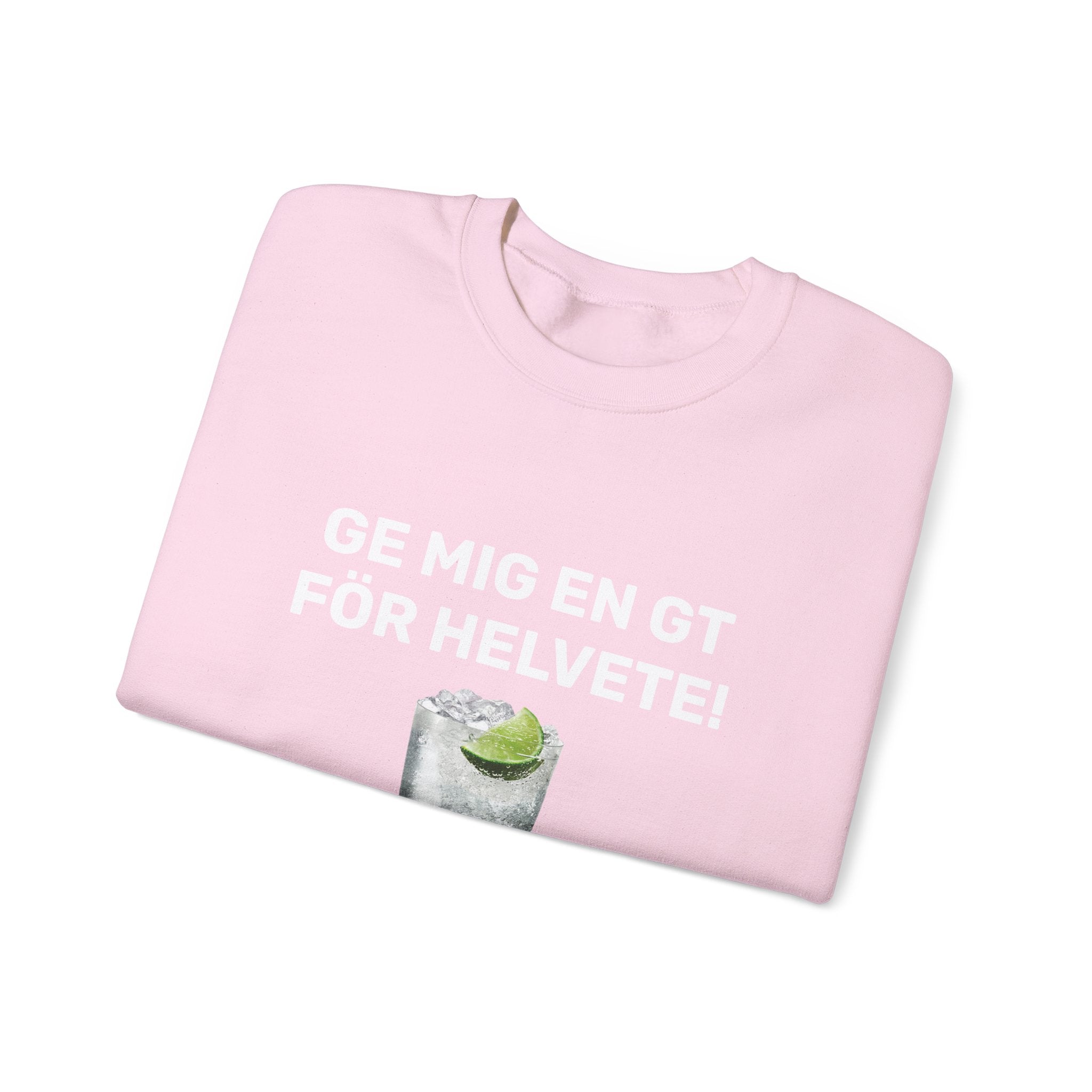 Sweatshirt - GE MIG EN GT FÖR HELVETE!