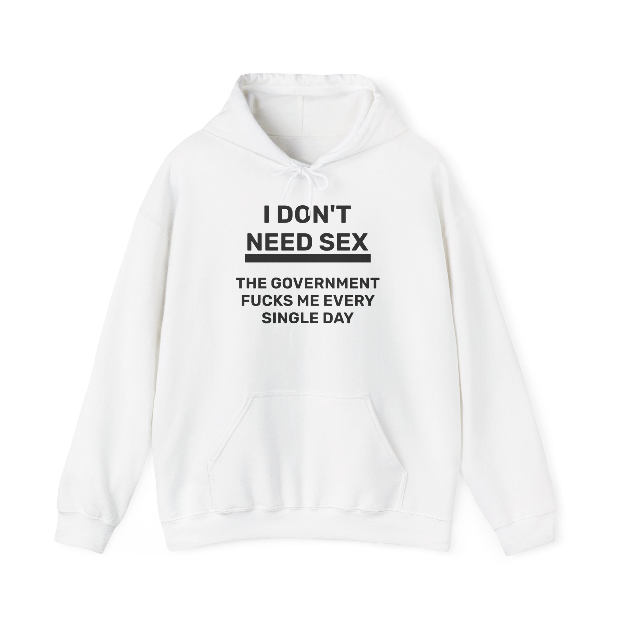 Hoodie - I DON'T NEED SEX