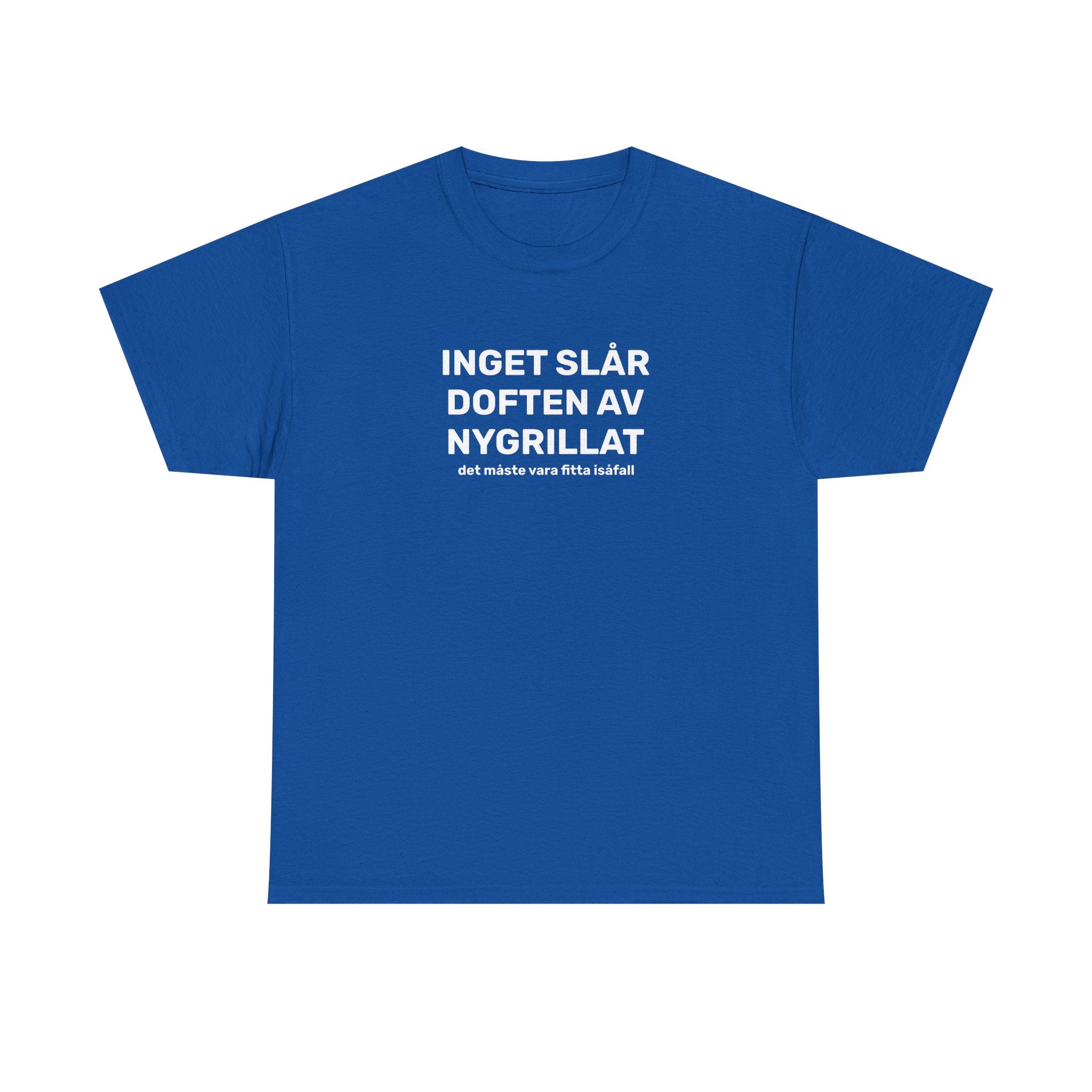 T-Shirt - INGET SLÅR DOFTEN AV NYGRILLAT