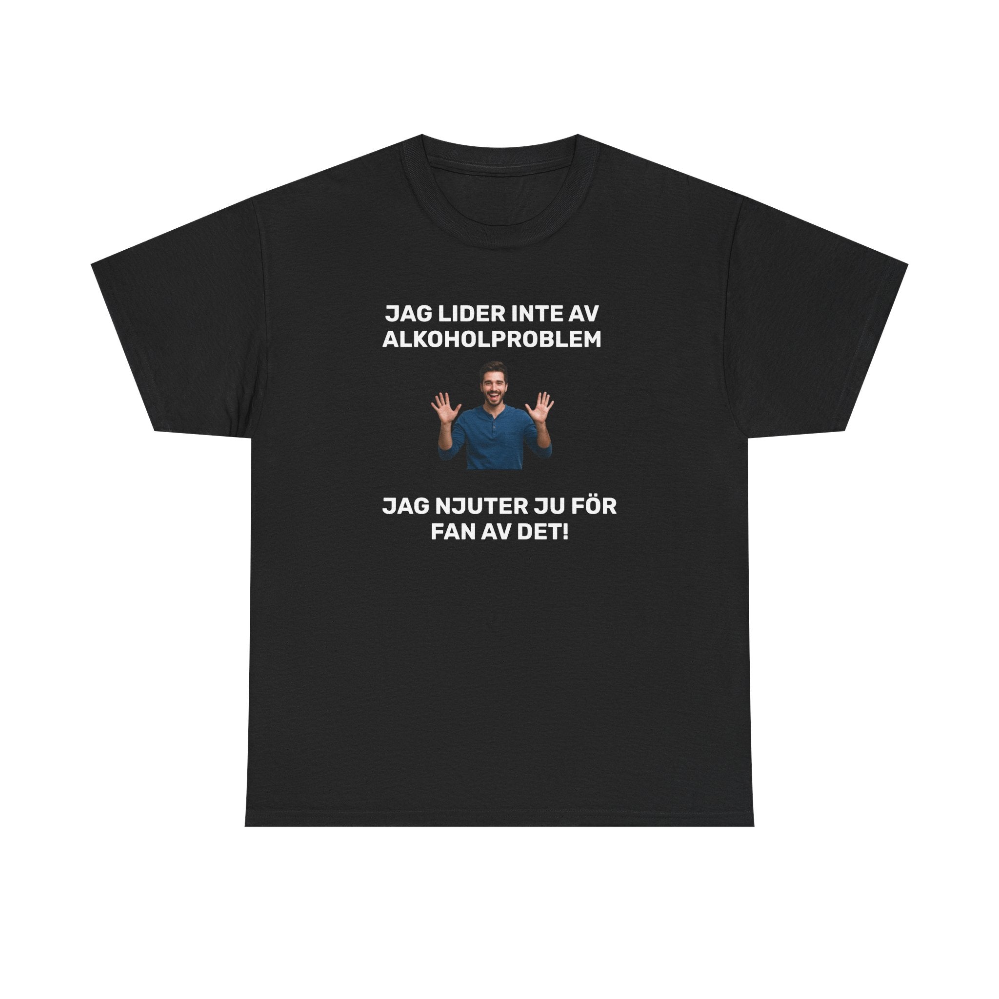 T-Shirt - JAG LIDER INTE AV ALKOHOLPROBLEM