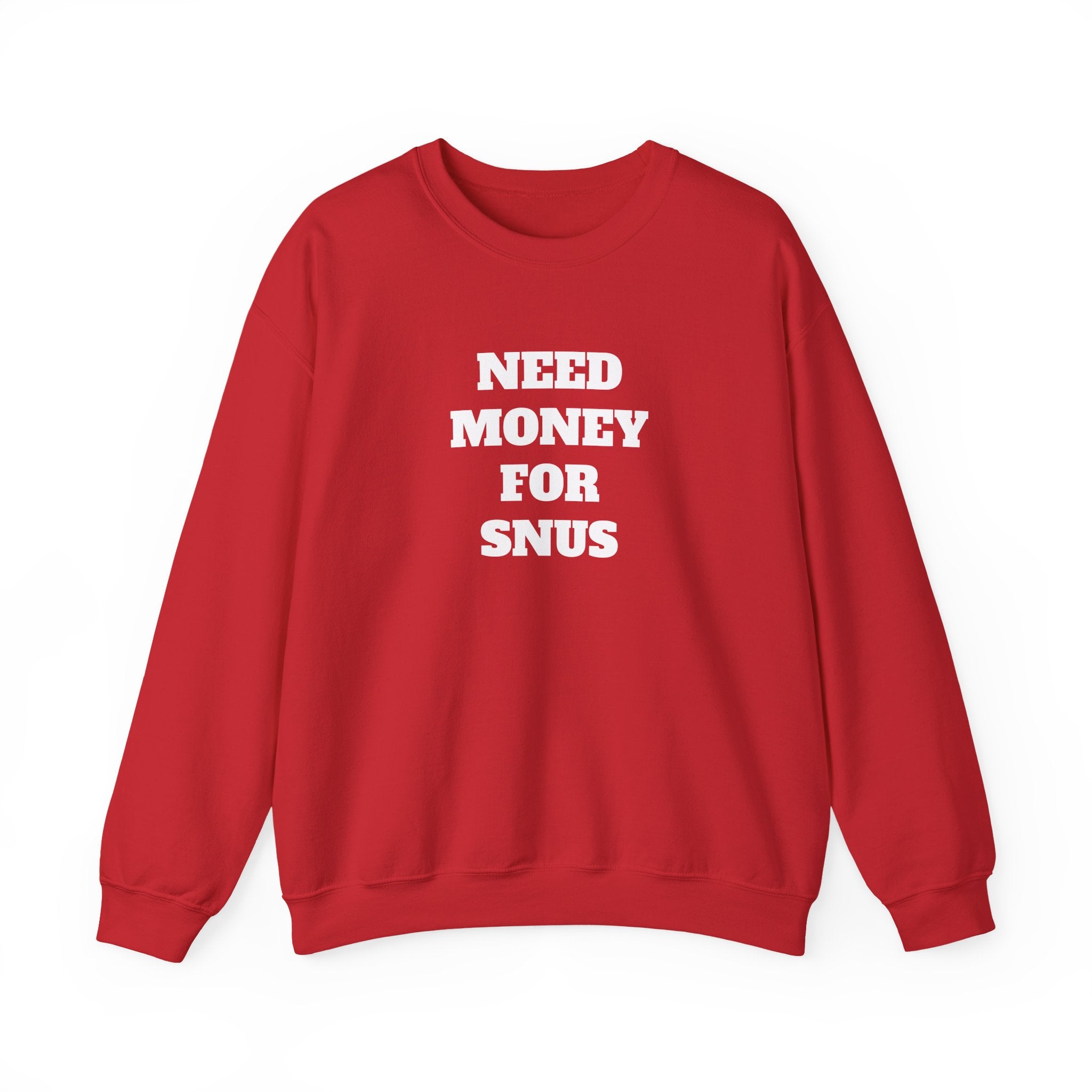 Sweatshirt - NEED MONEY FOR SNUS