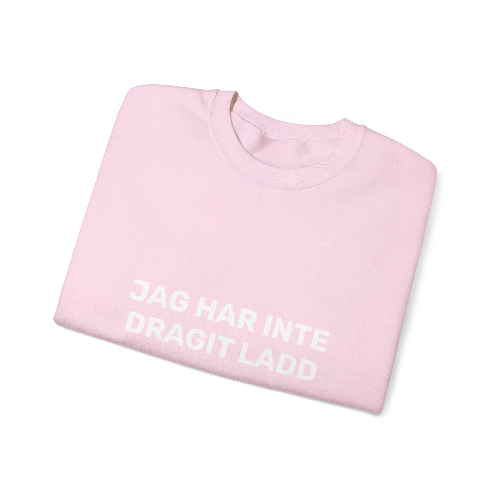 Sweatshirt - JAG HAR INTE DRAGIT LADD