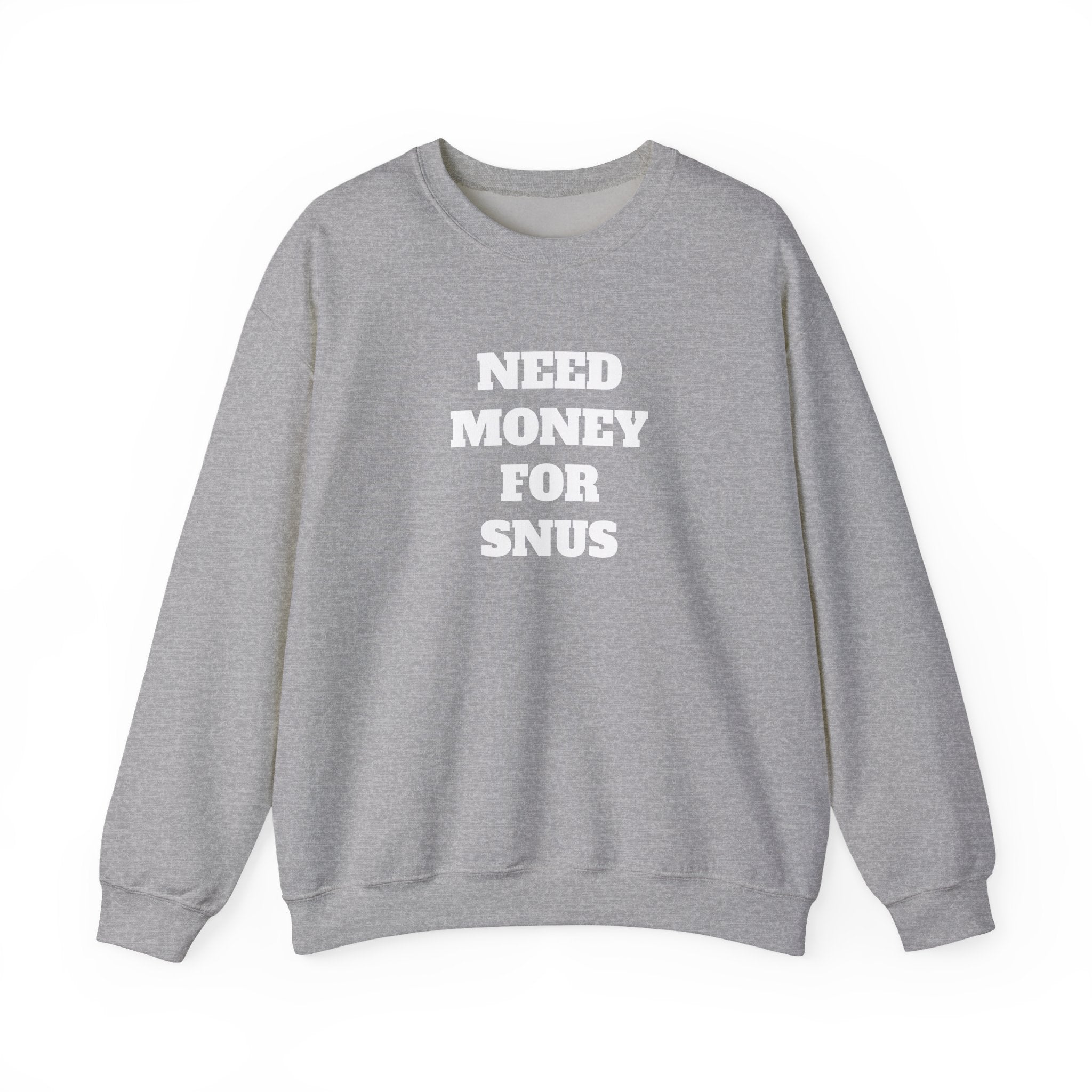 Sweatshirt - NEED MONEY FOR SNUS