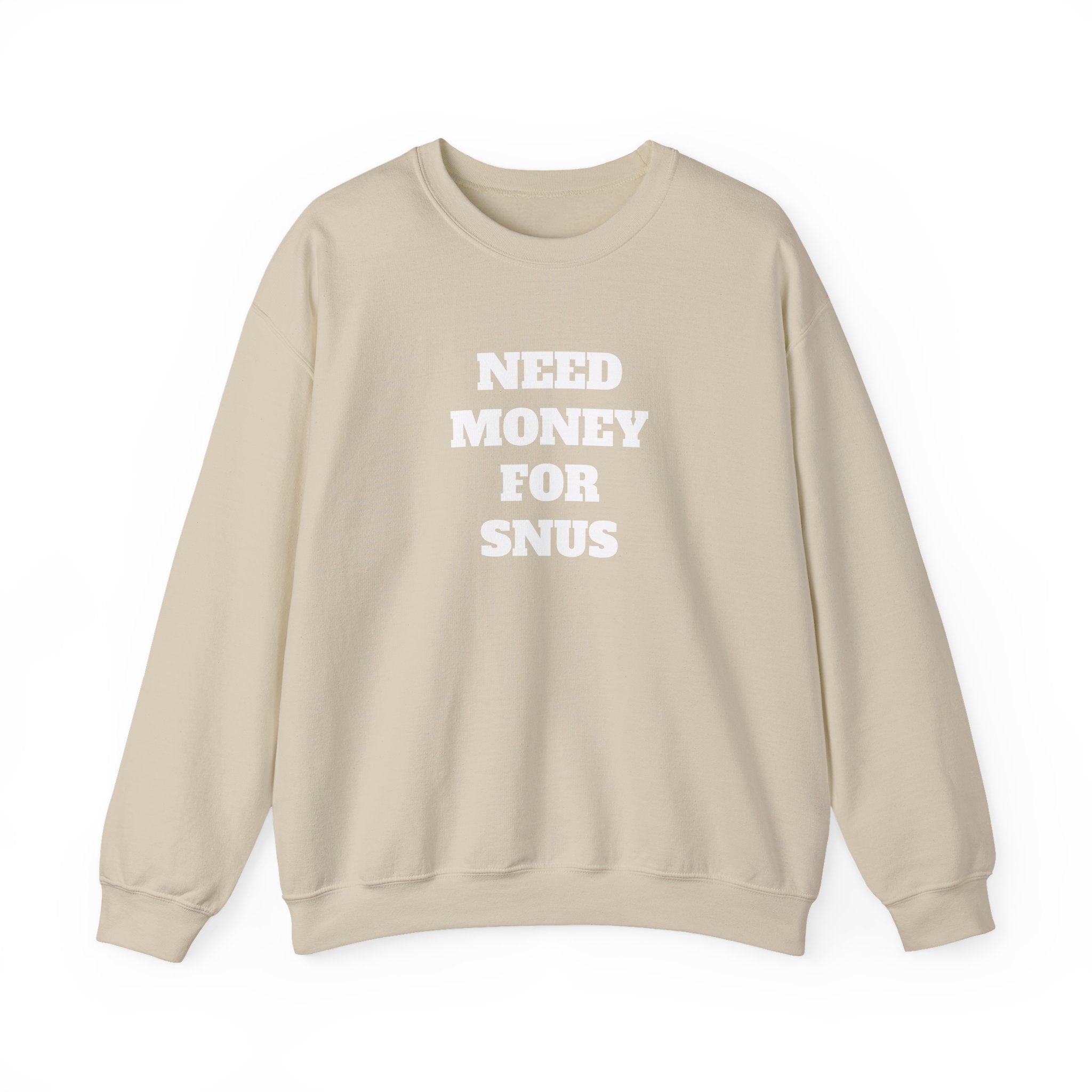 Sweatshirt - NEED MONEY FOR SNUS