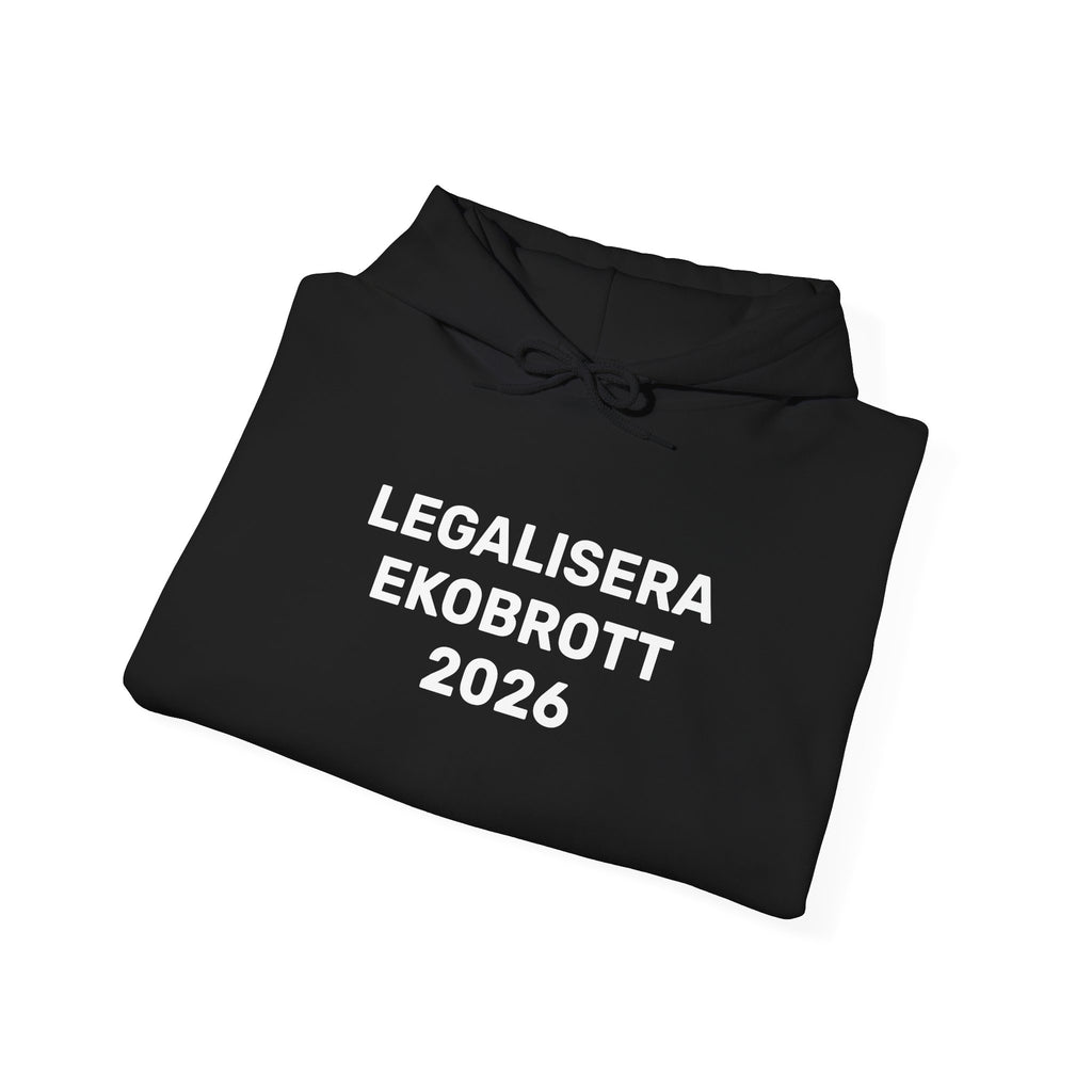 Hoodie - LEGALISERA EKOBROTT 2026