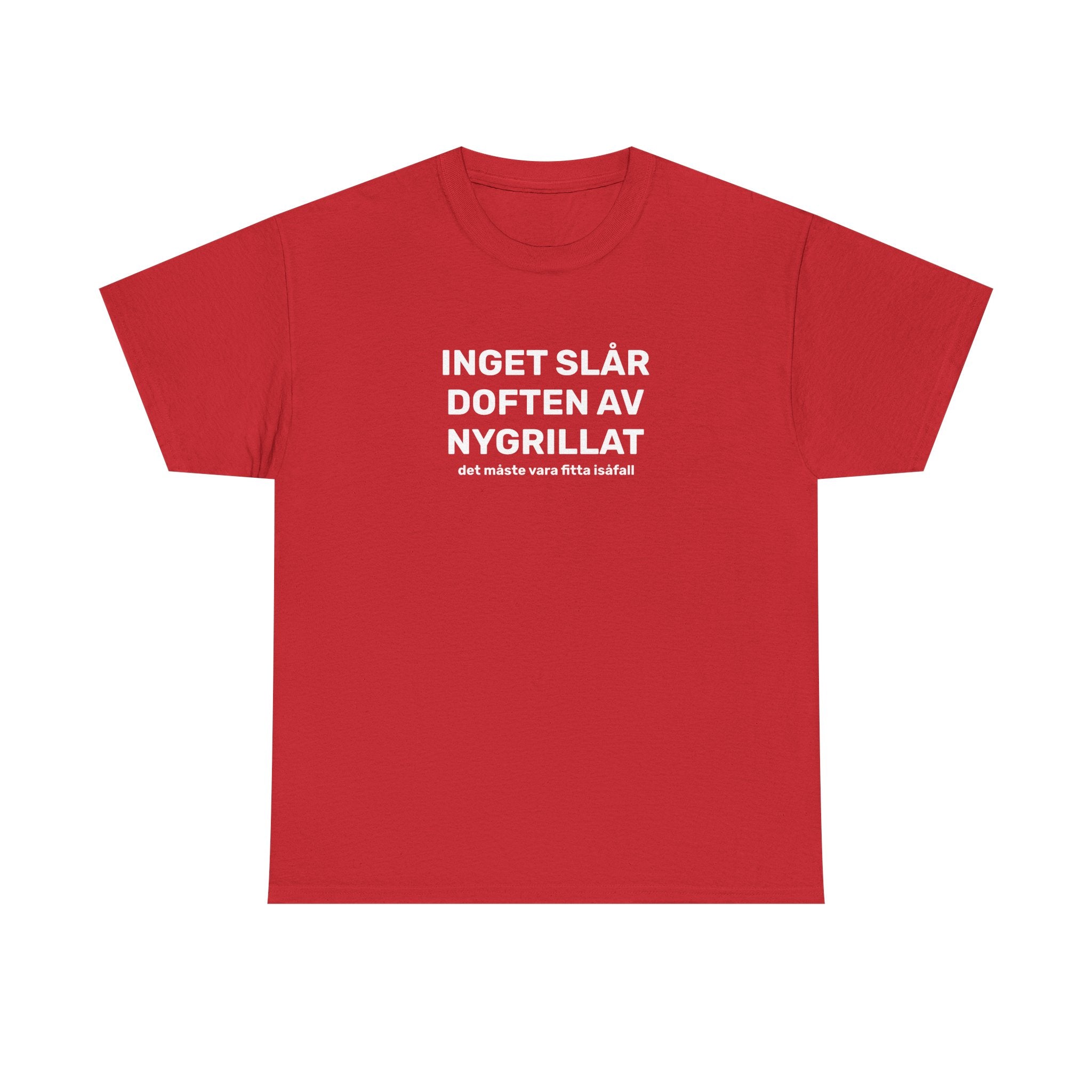 T-Shirt - INGET SLÅR DOFTEN AV NYGRILLAT