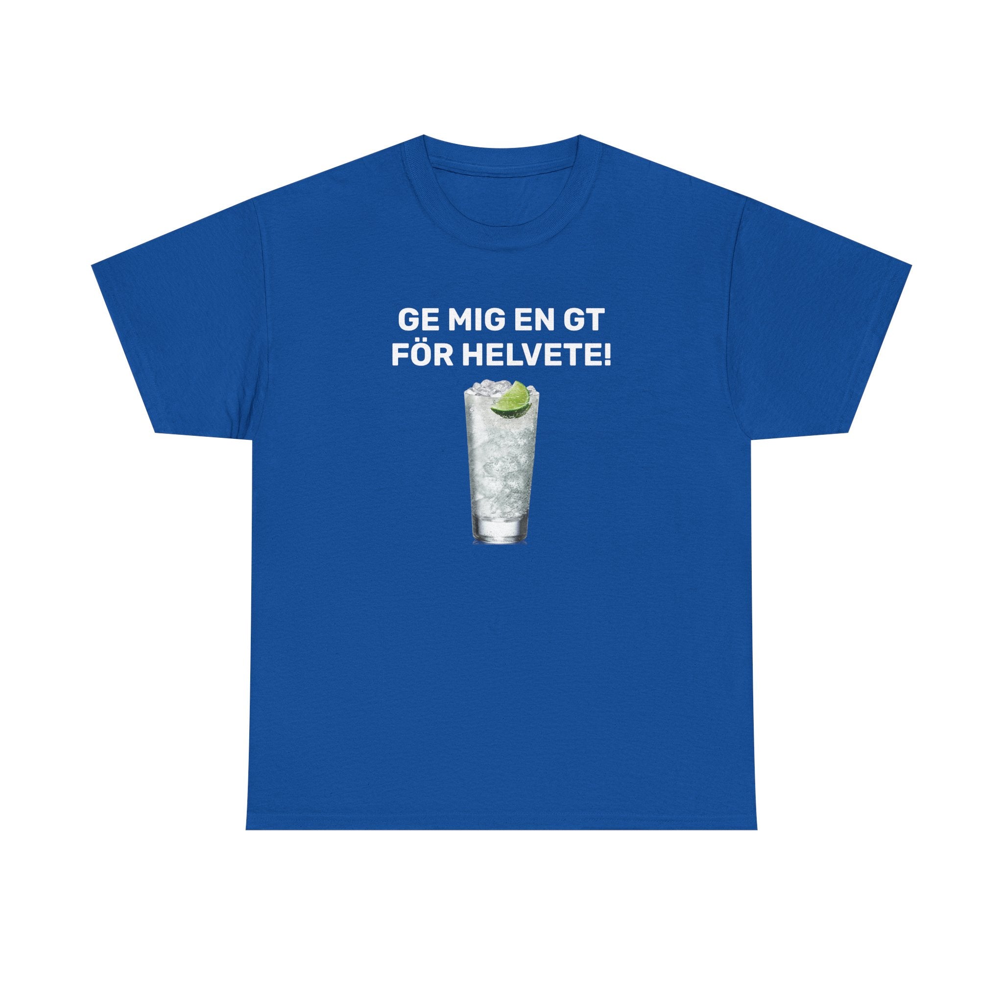 T-Shirt - GE MIG EN GT FÖR HELVETE!