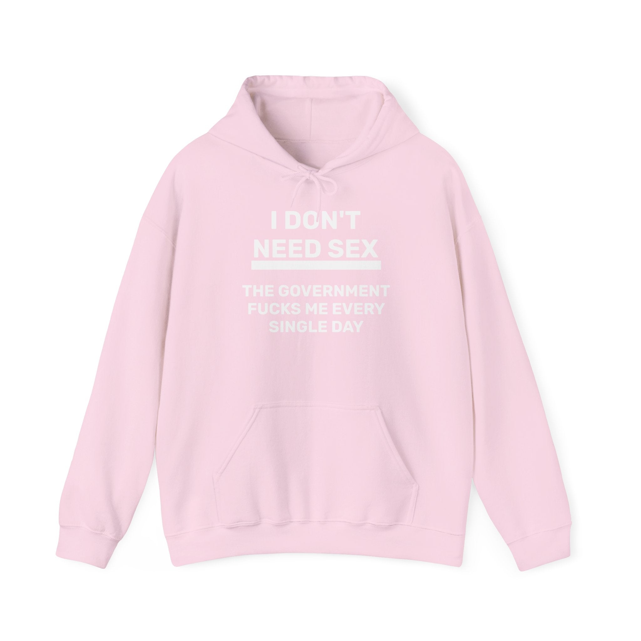 Hoodie - I DON'T NEED SEX