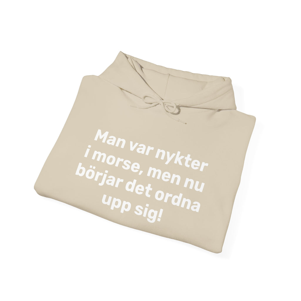 Hoodie - Man var nykter i morse,