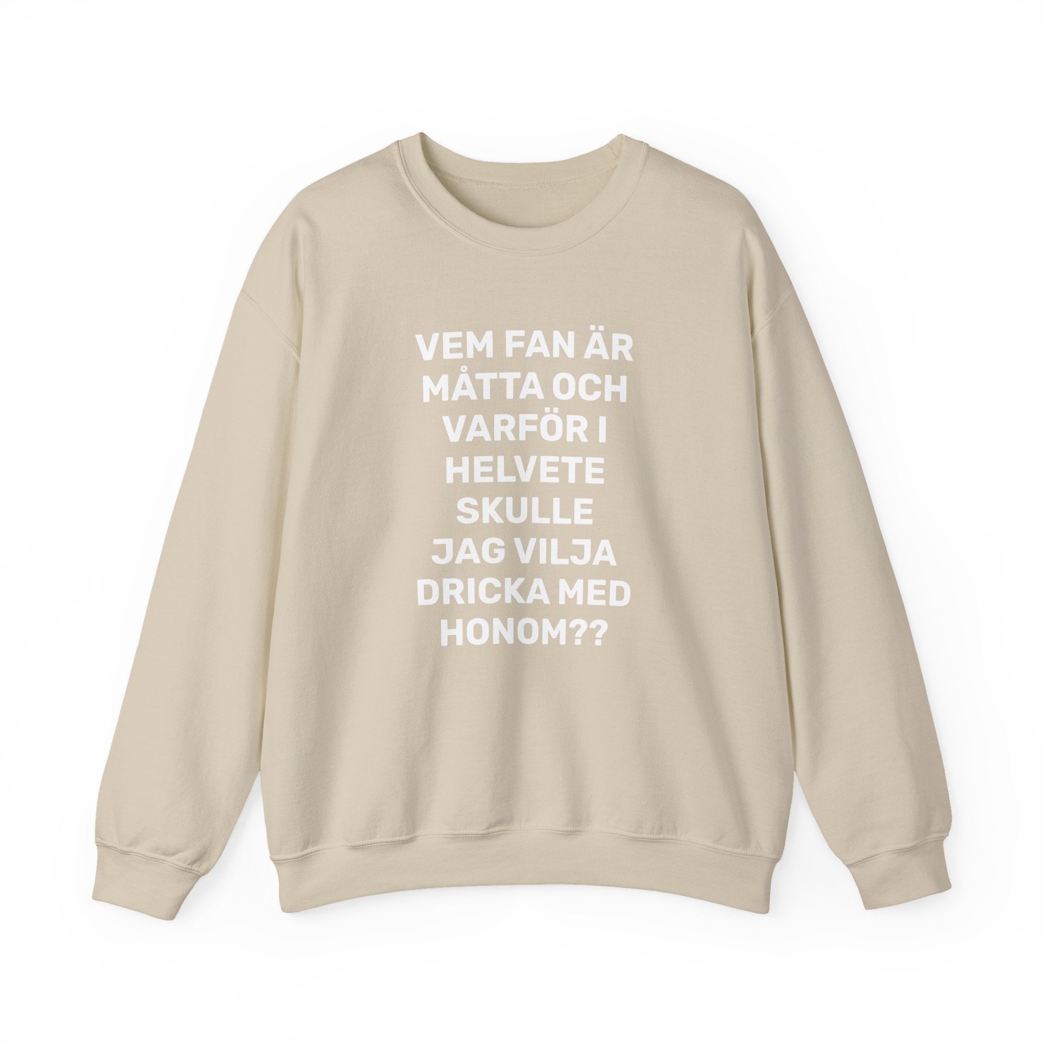 Sweatshirt - VEM FAN ÄR MÅTTA