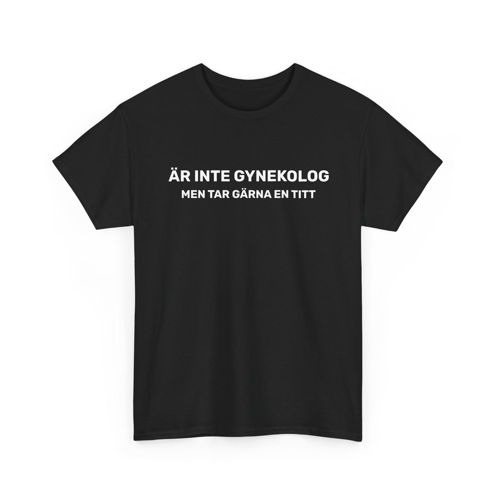 T-Shirt - ÄR INTE GYNEKOLOG