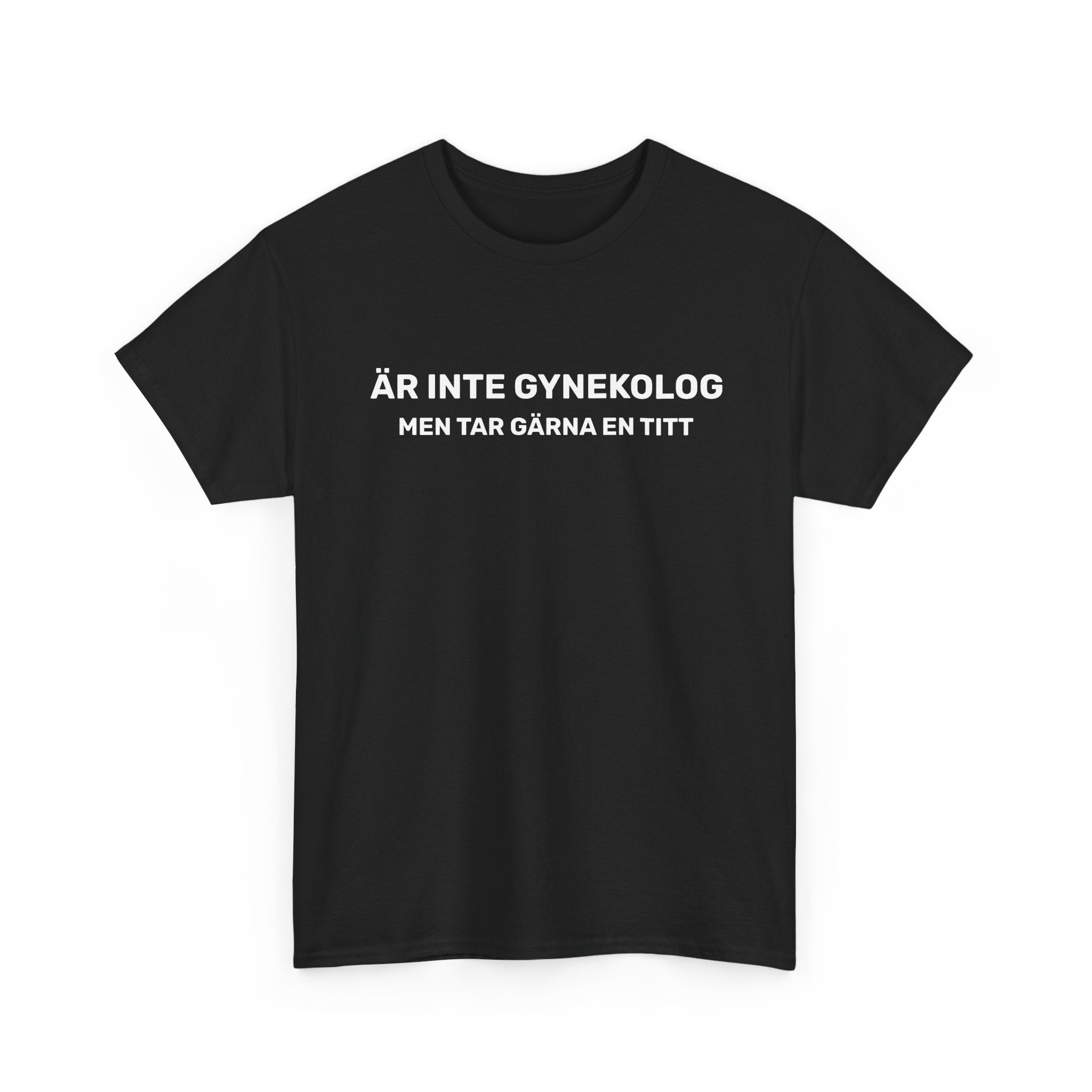 T-Shirt - ÄR INTE GYNEKOLOG